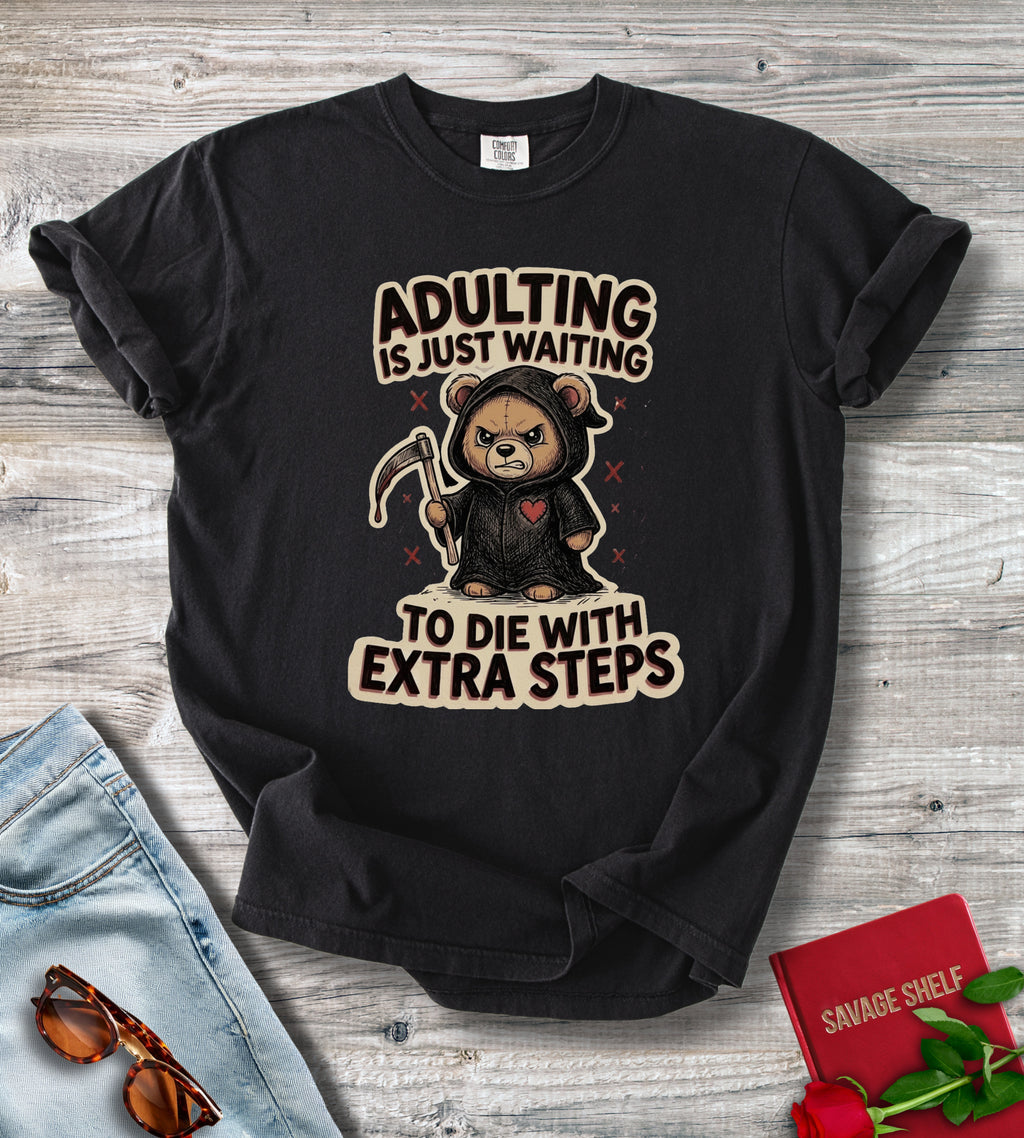 Adulting Is Just Waiting T-Shirt