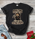 Adulting Is Just Waiting To Die With Extra Steps T-Shirt