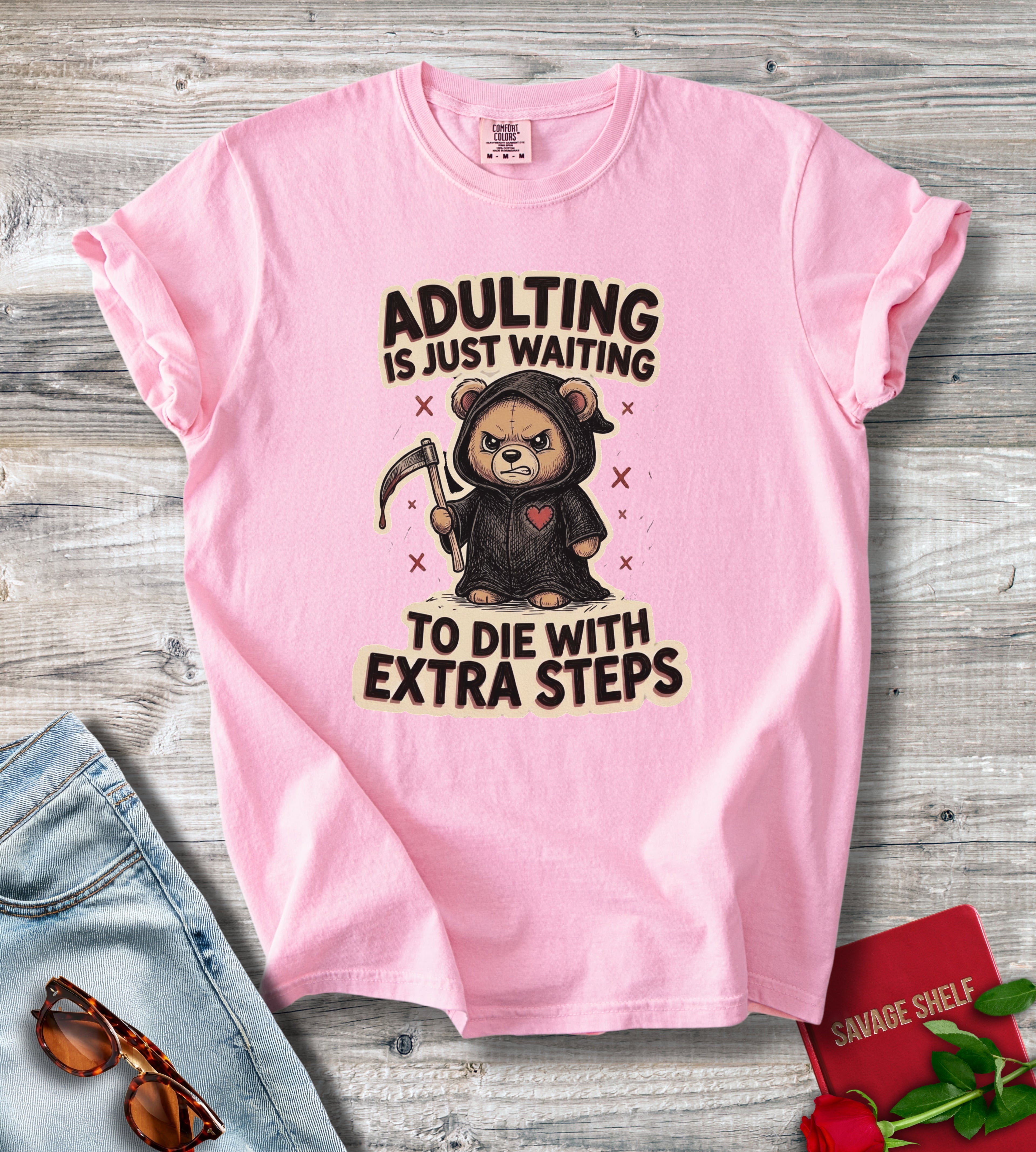 Adulting Is Just Waiting To Die With Extra Steps T-Shirt