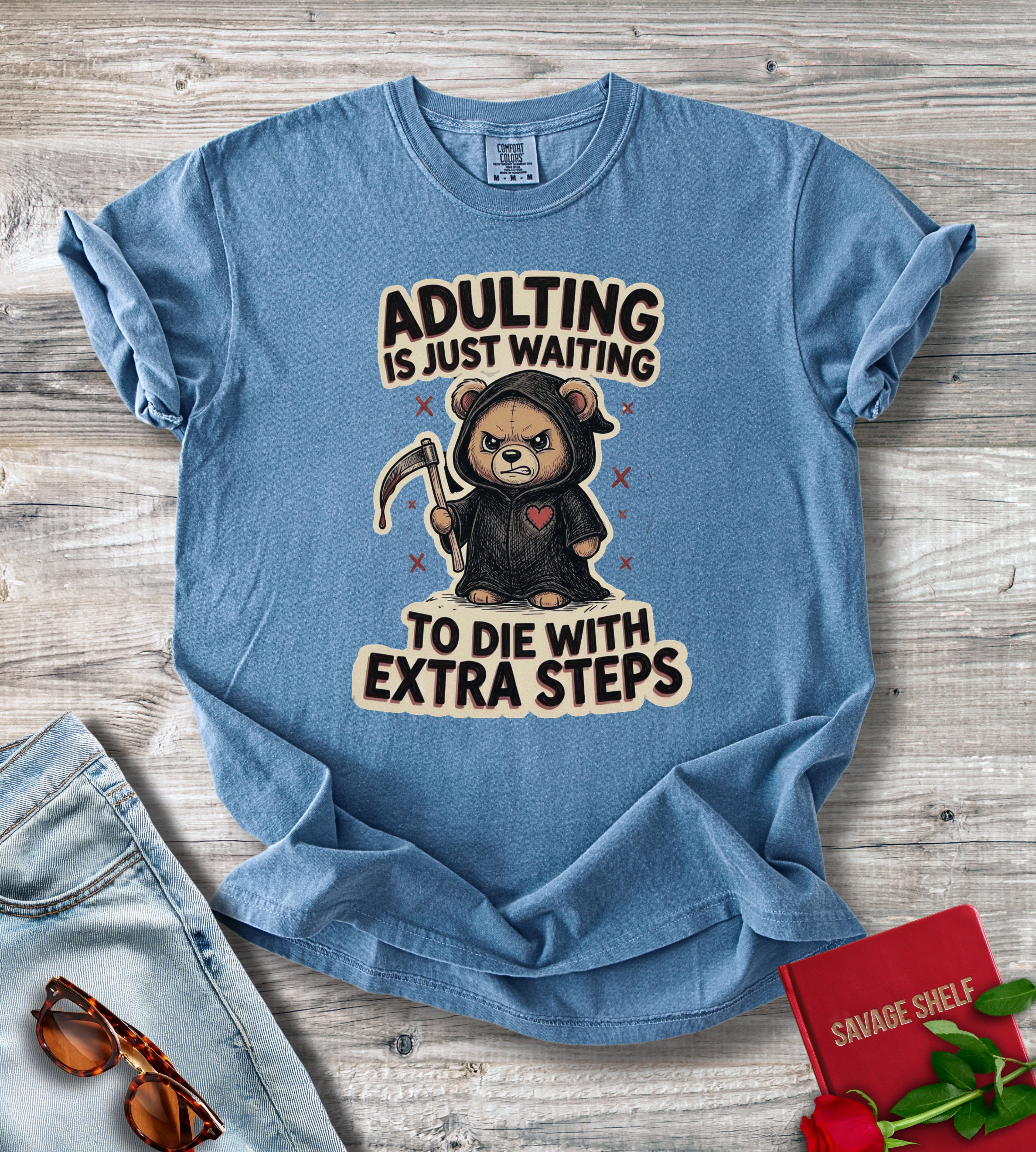 Adulting Is Just Waiting To Die With Extra Steps T-Shirt