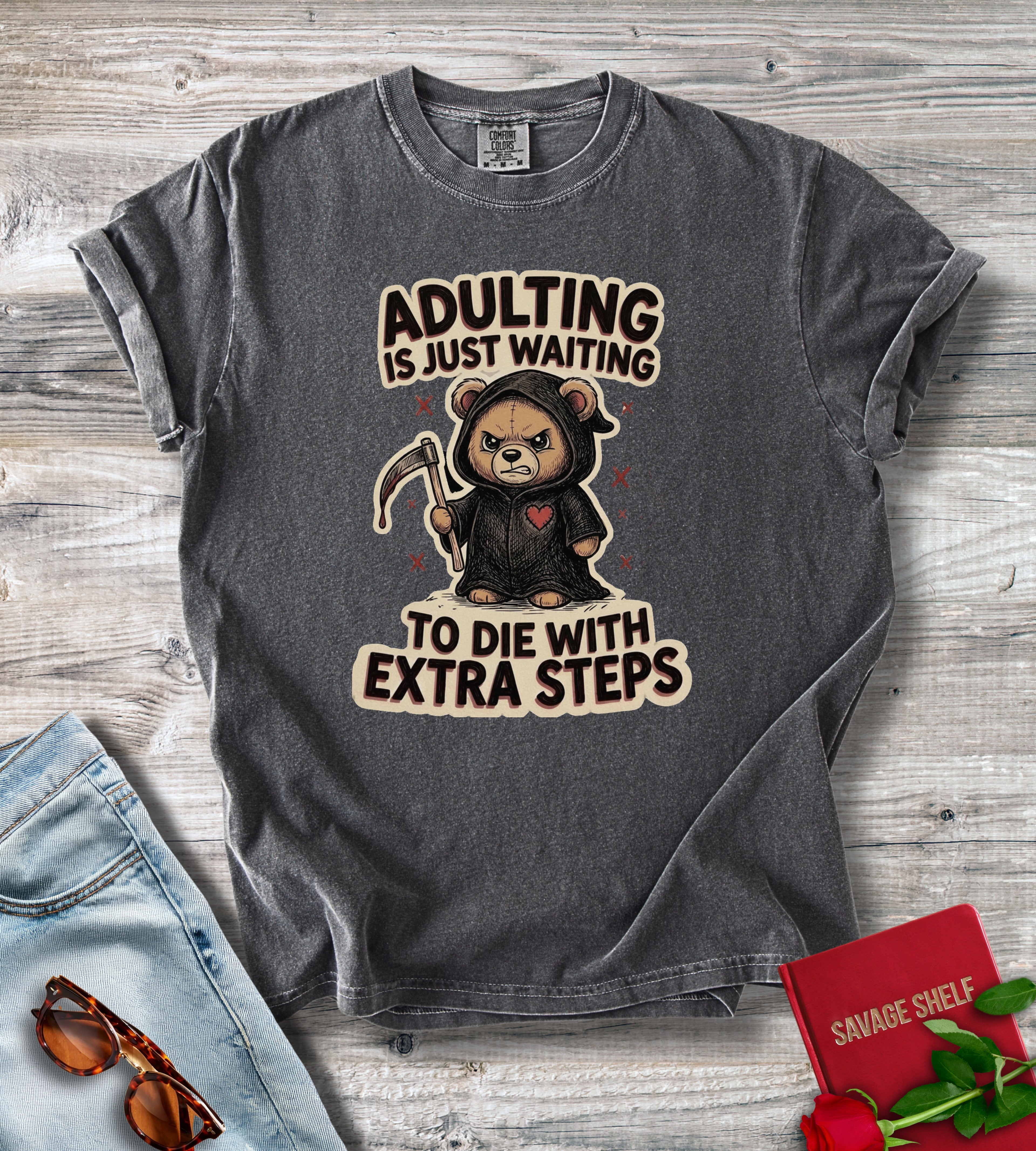 Adulting Is Just Waiting To Die With Extra Steps T-Shirt