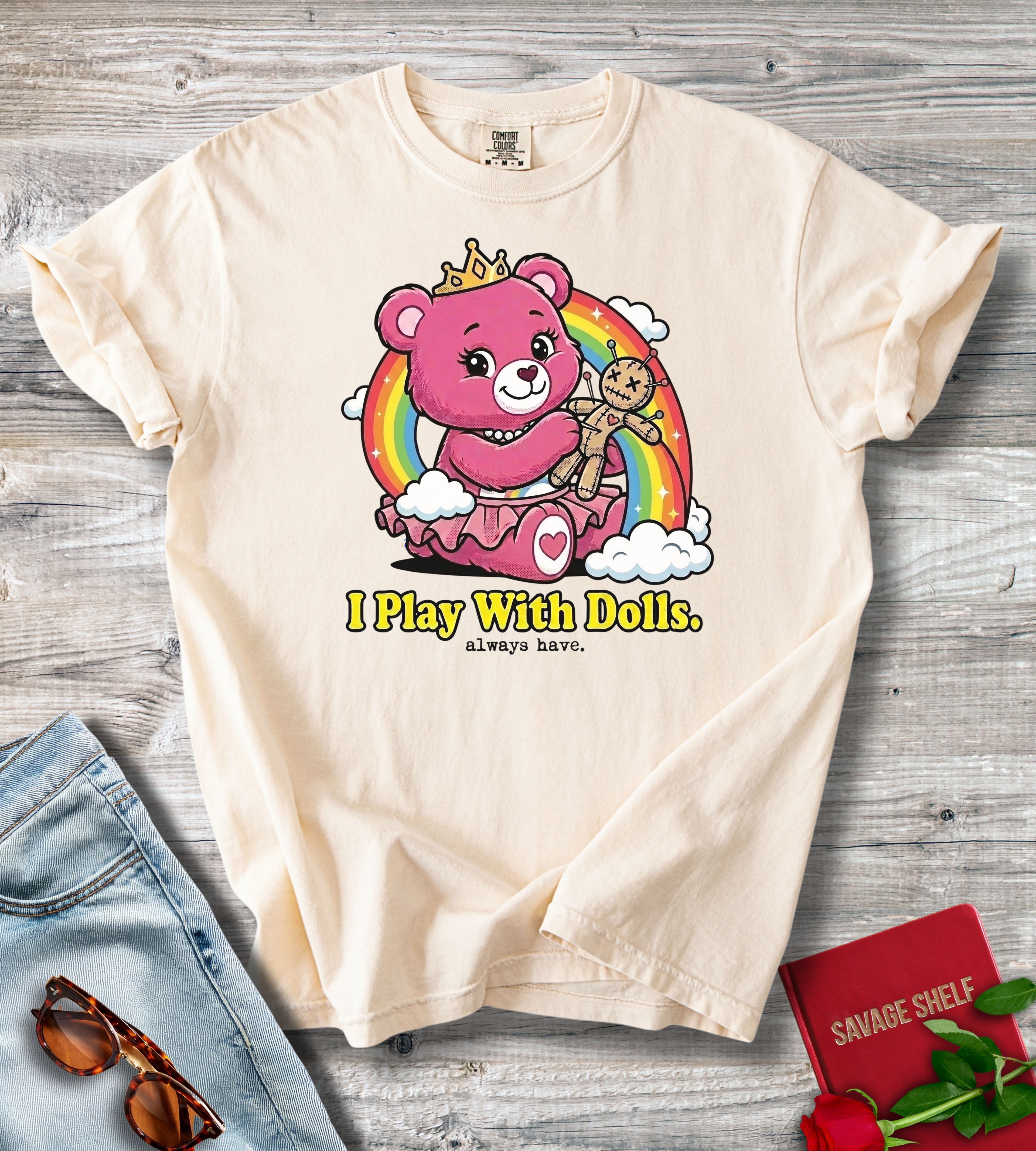 I Play With Dolls. Always Have T-shirt