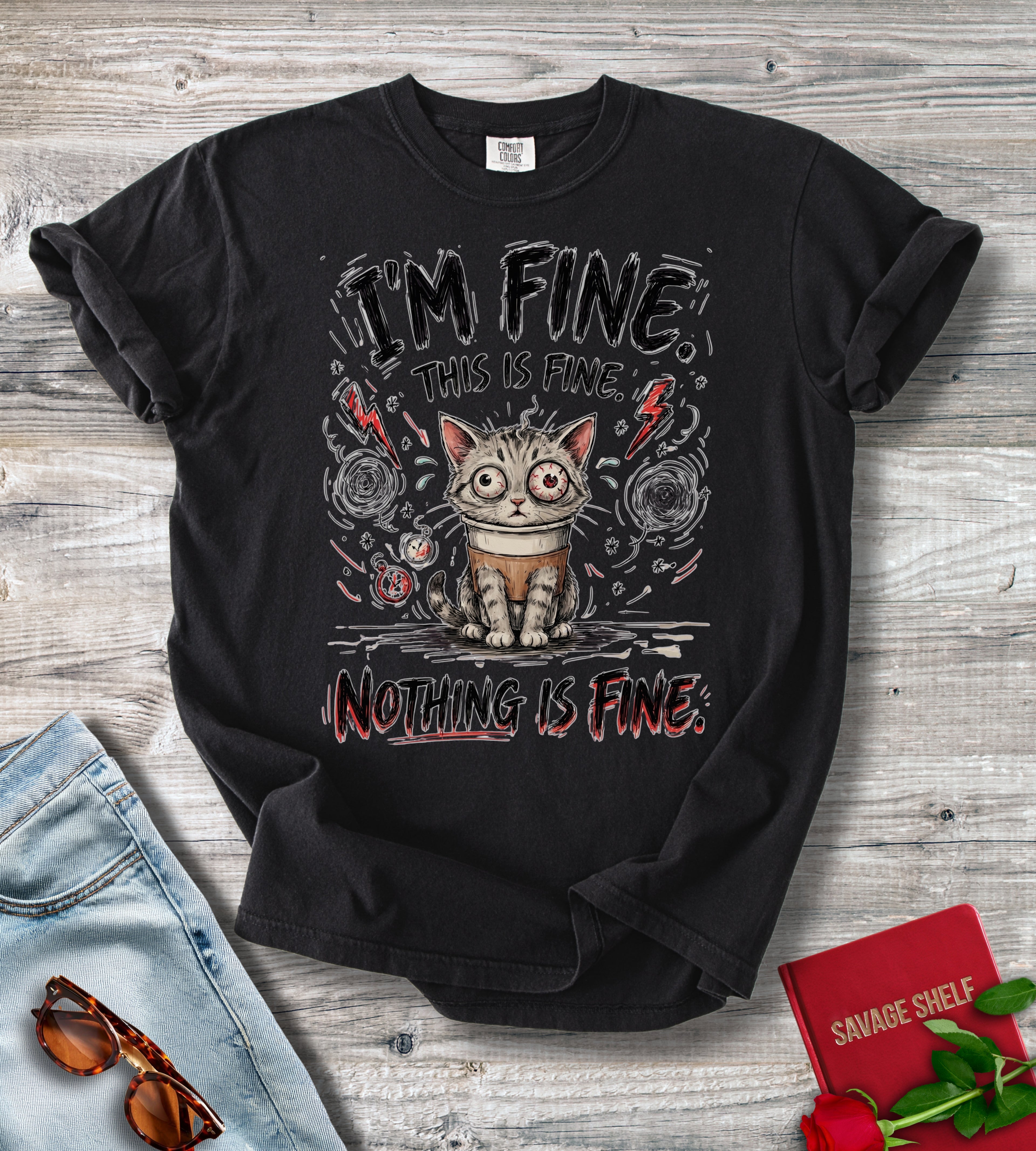 I'm Fine. This Is Fine. Nothing Is Fine T-shirt