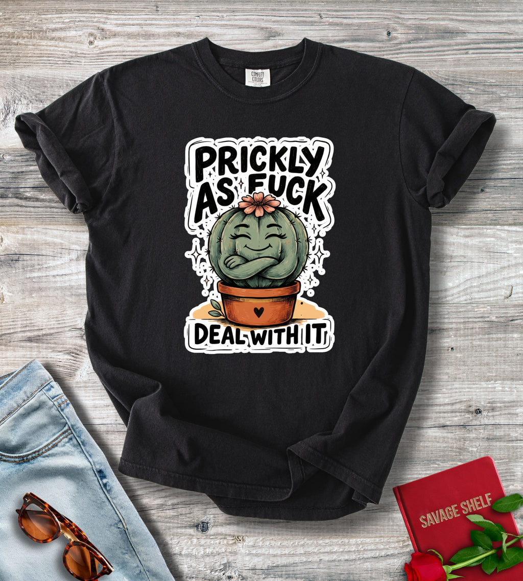 Prickly As Fuck T-Shirt