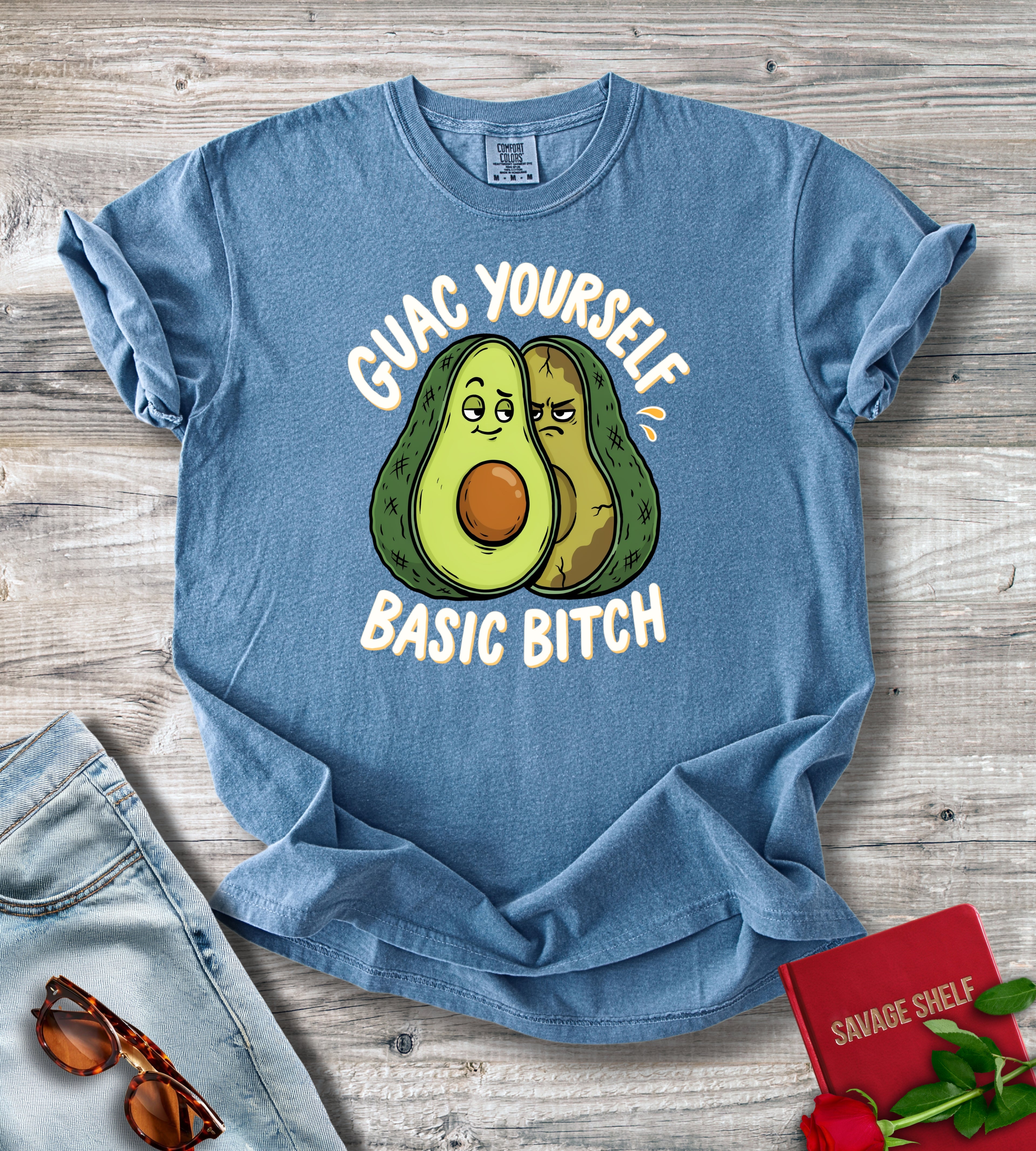 Guac Yourself Basic Bitch T-Shirt