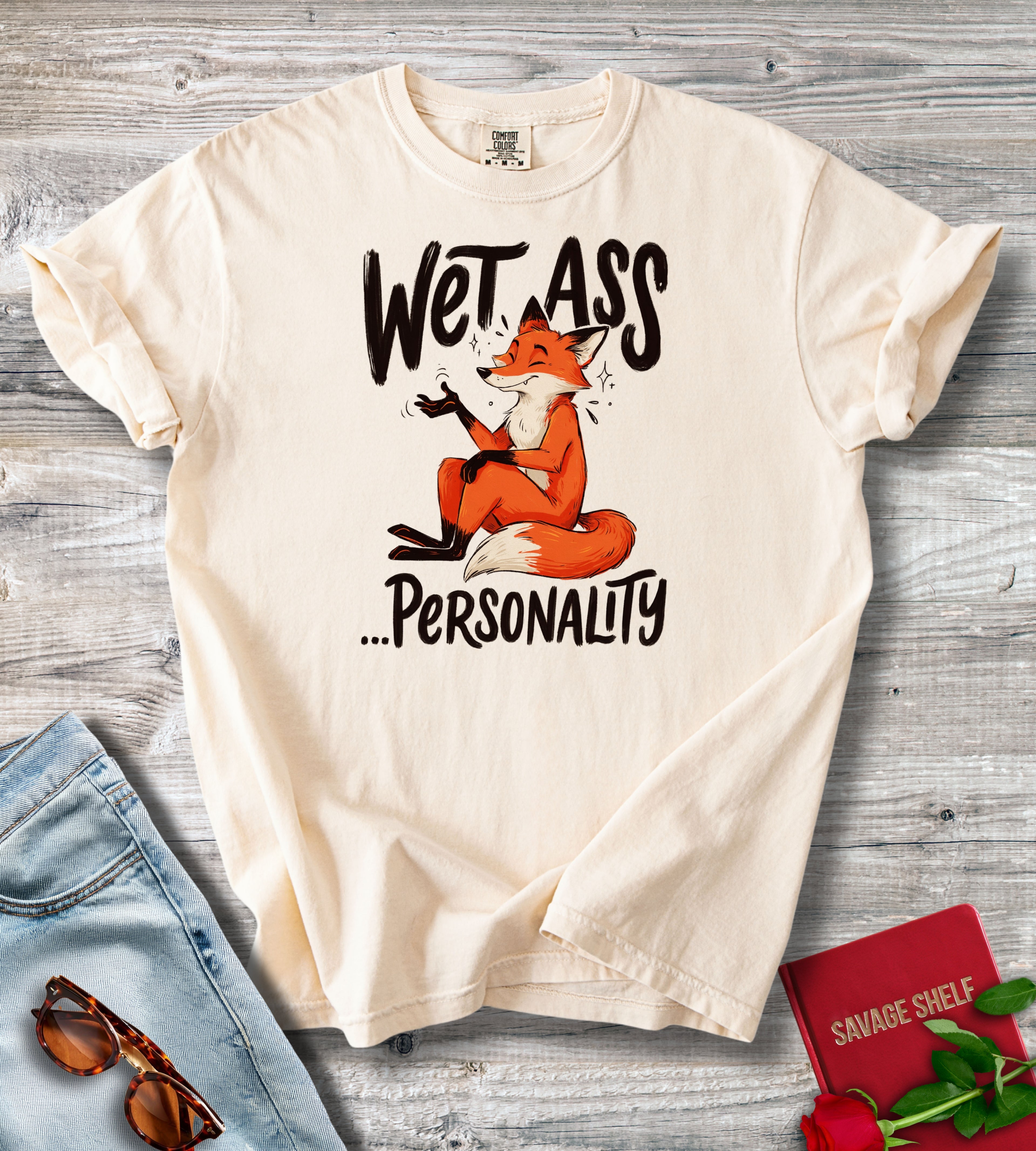 Wet Ass ...Personality T-Shirt