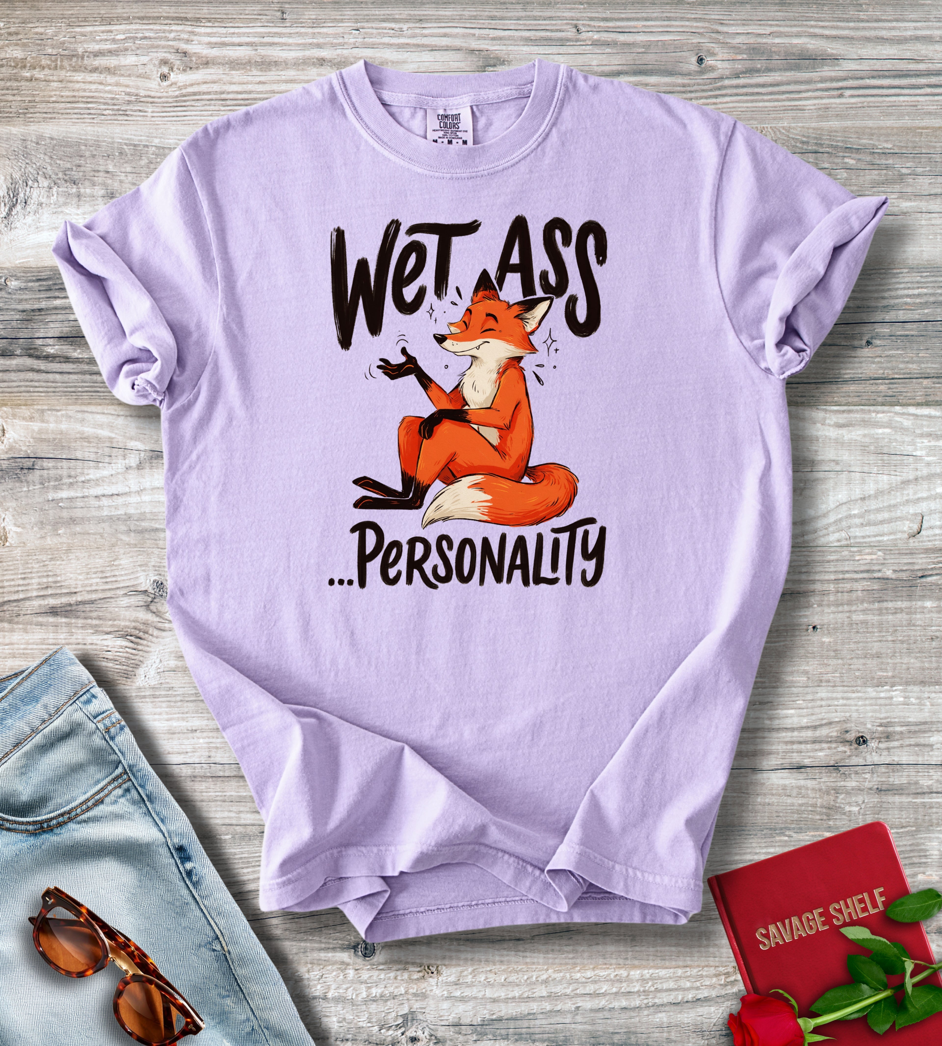 Wet Ass ...Personality T-Shirt