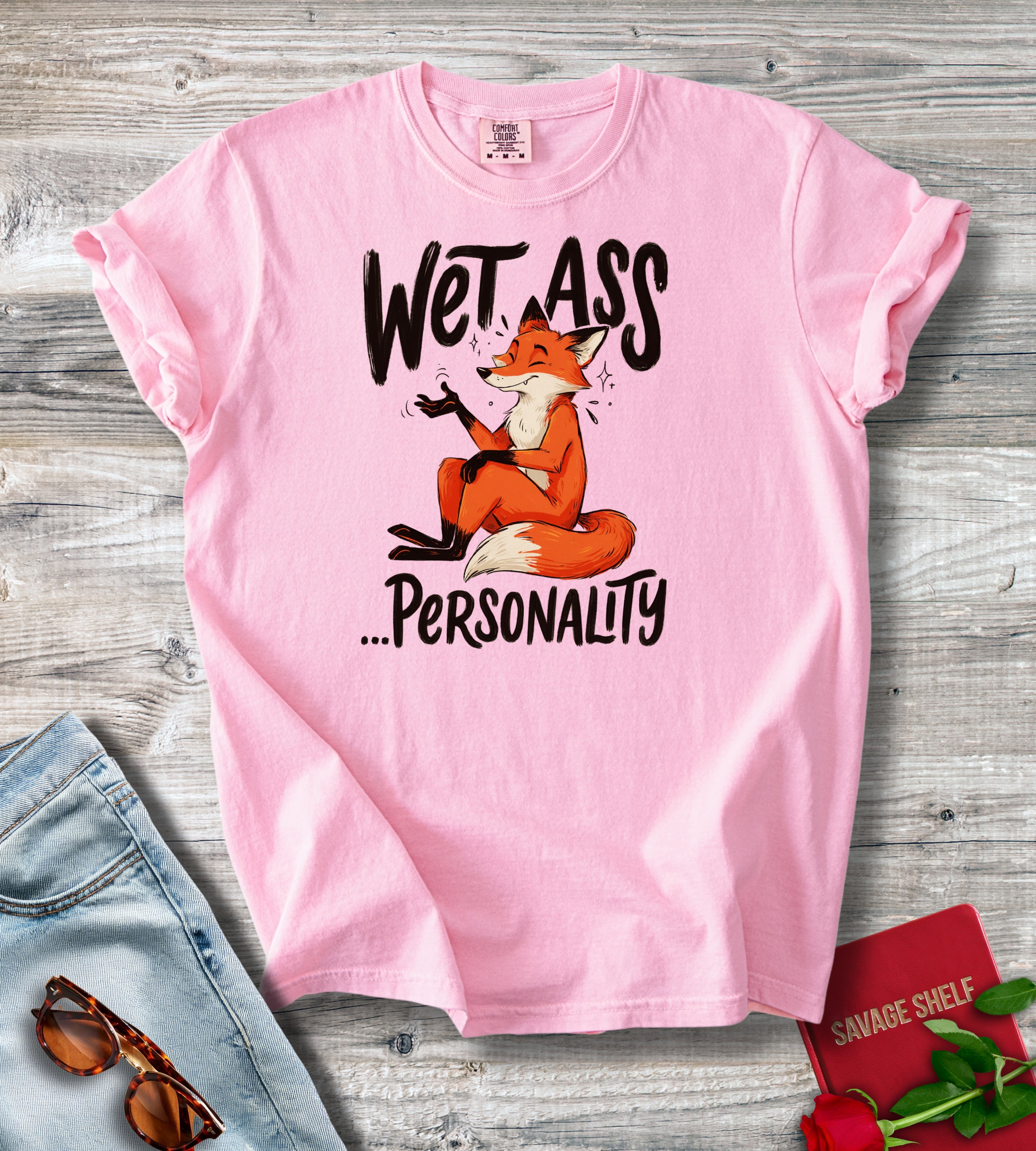Wet Ass ...Personality T-Shirt