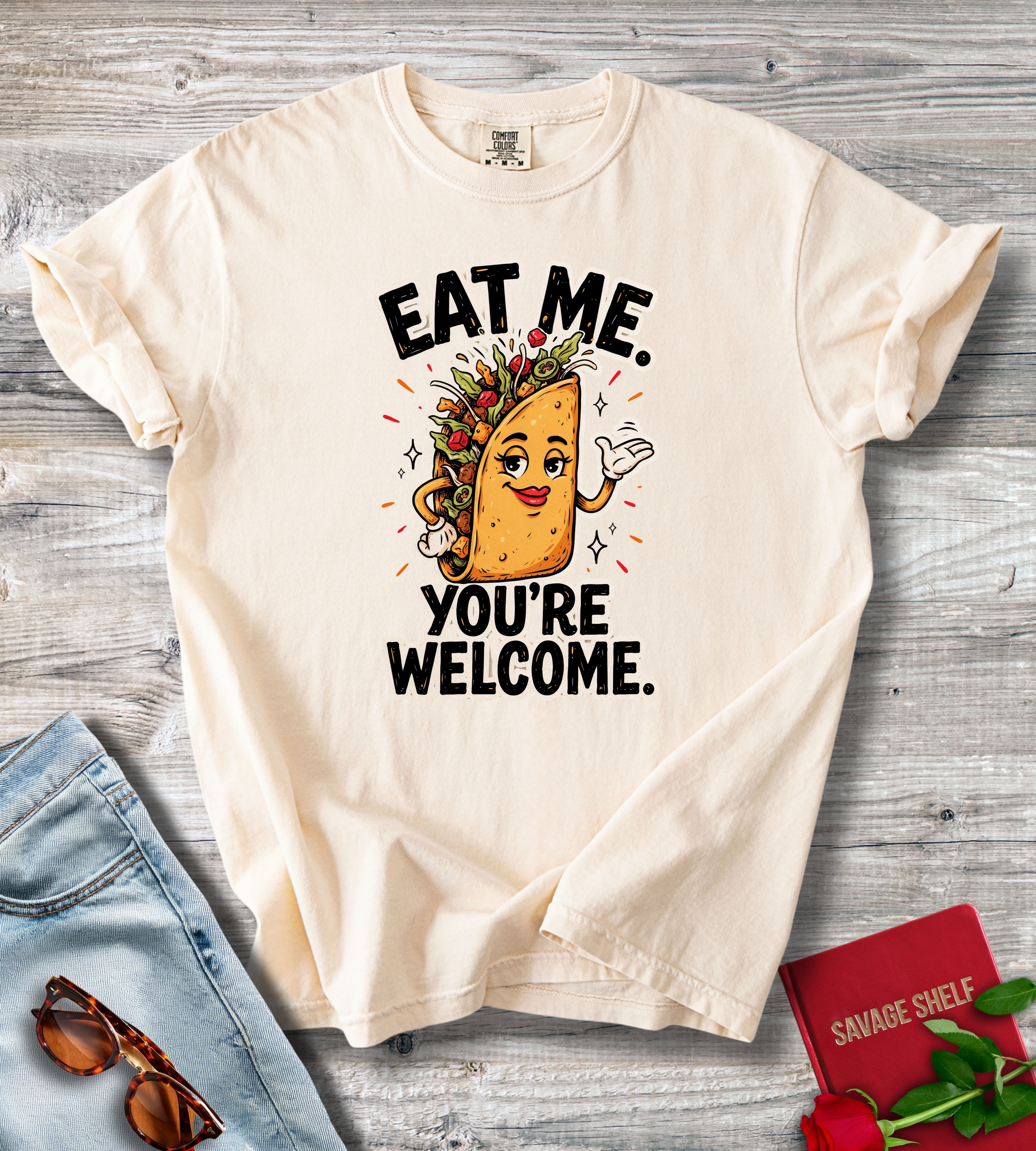 Eat Me You're Welcome T-Shirt