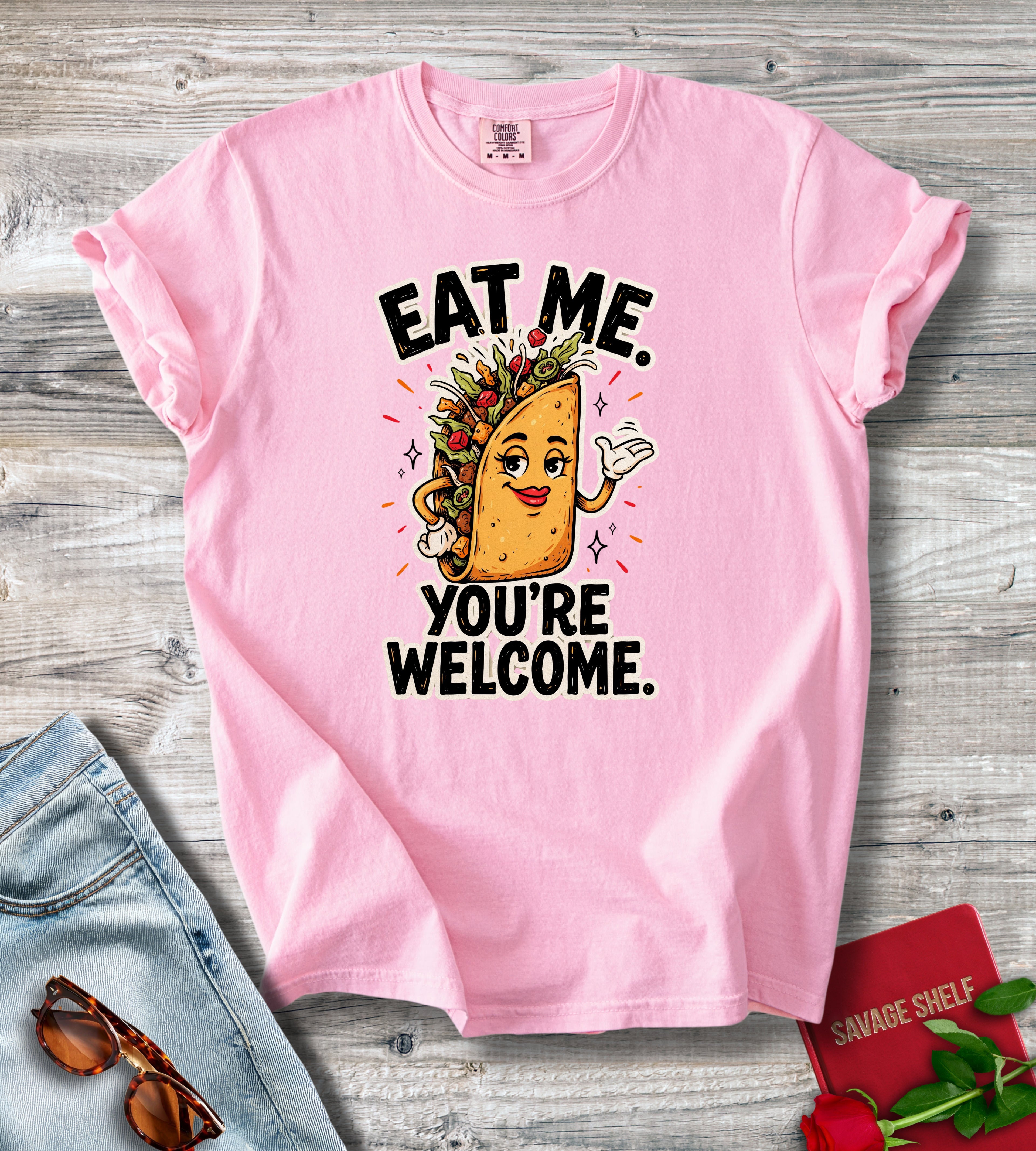 Eat Me You're Welcome T-Shirt