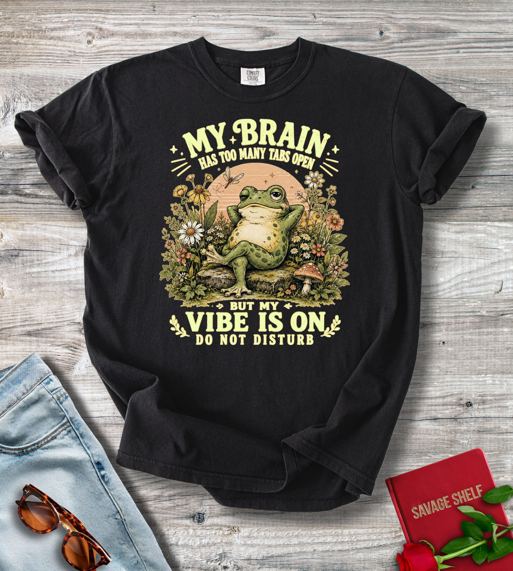 My Brain Has Too Many Tabs T-Shirt