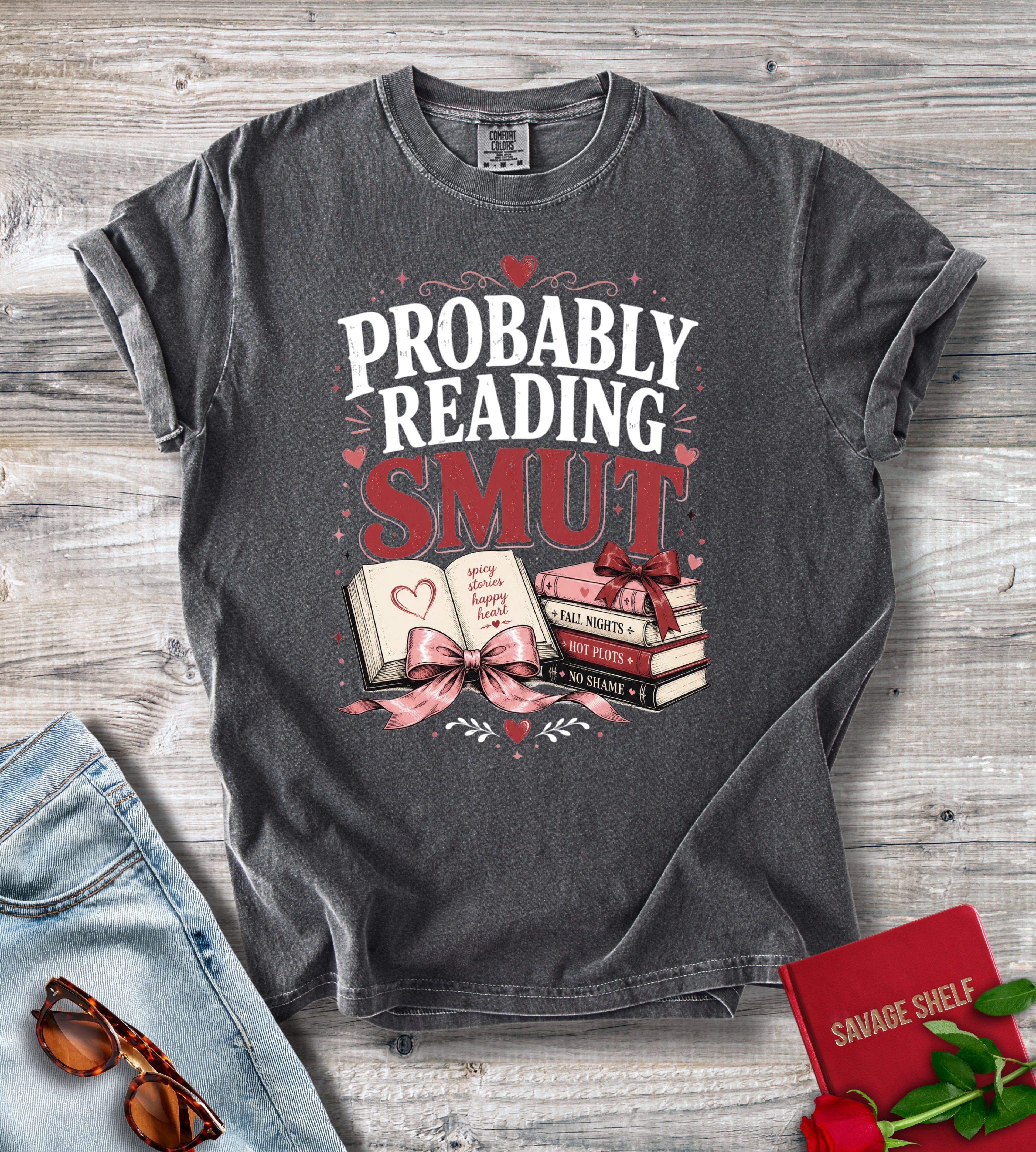 Probably Reading Smut T-Shirt