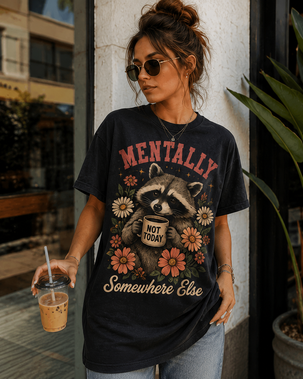 Mentally Somewhere Else Raccoon T-Shirt — 'Not Today' Floral Graphic Tee