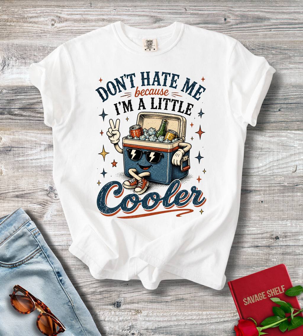 A Little Cooler T-Shirt