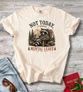 Not Today I Choose Mental Leave Raccoon Graphic T-Shirt