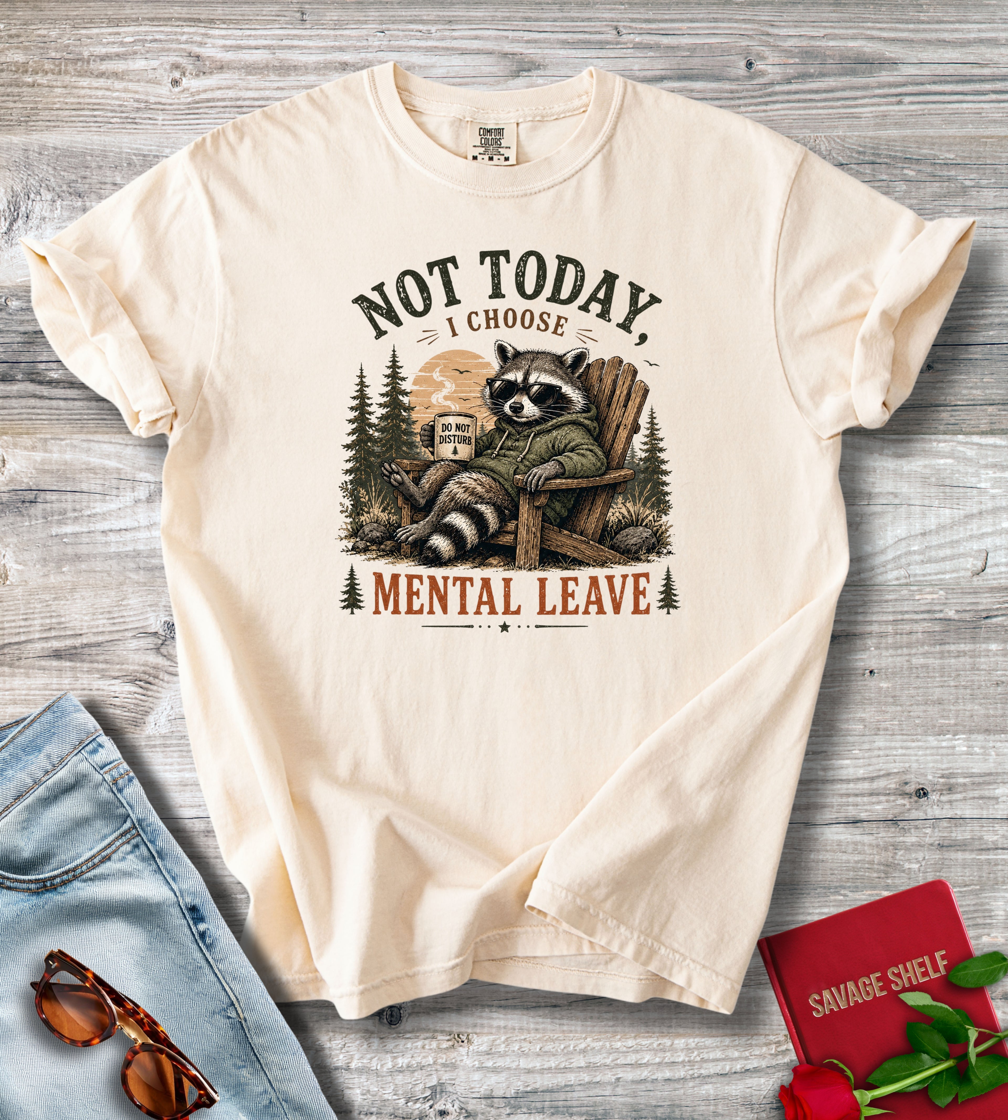 Not Today I Choose Mental Leave Raccoon Graphic T-Shirt