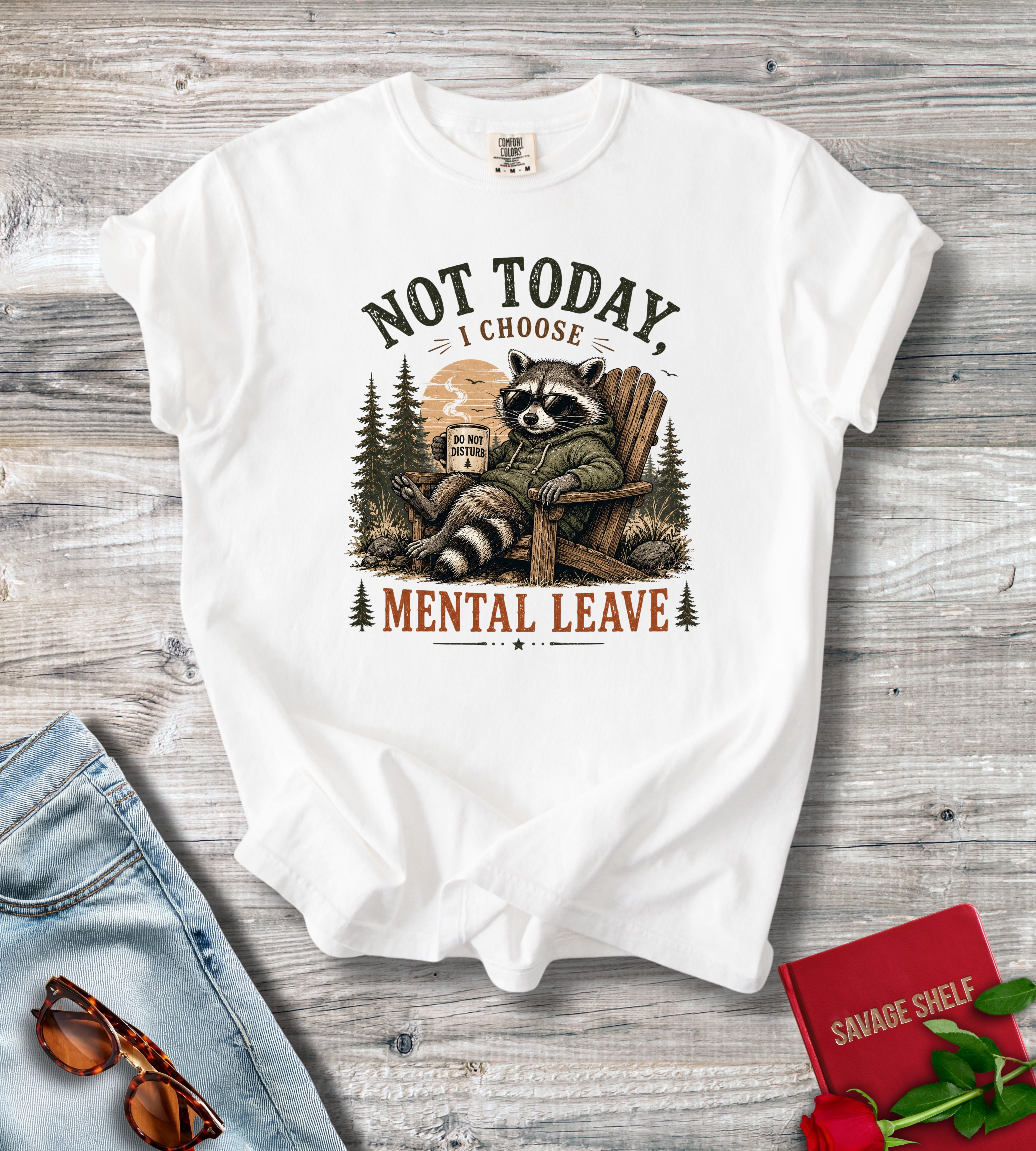 Not Today I Choose Mental Leave Raccoon Graphic T-Shirt