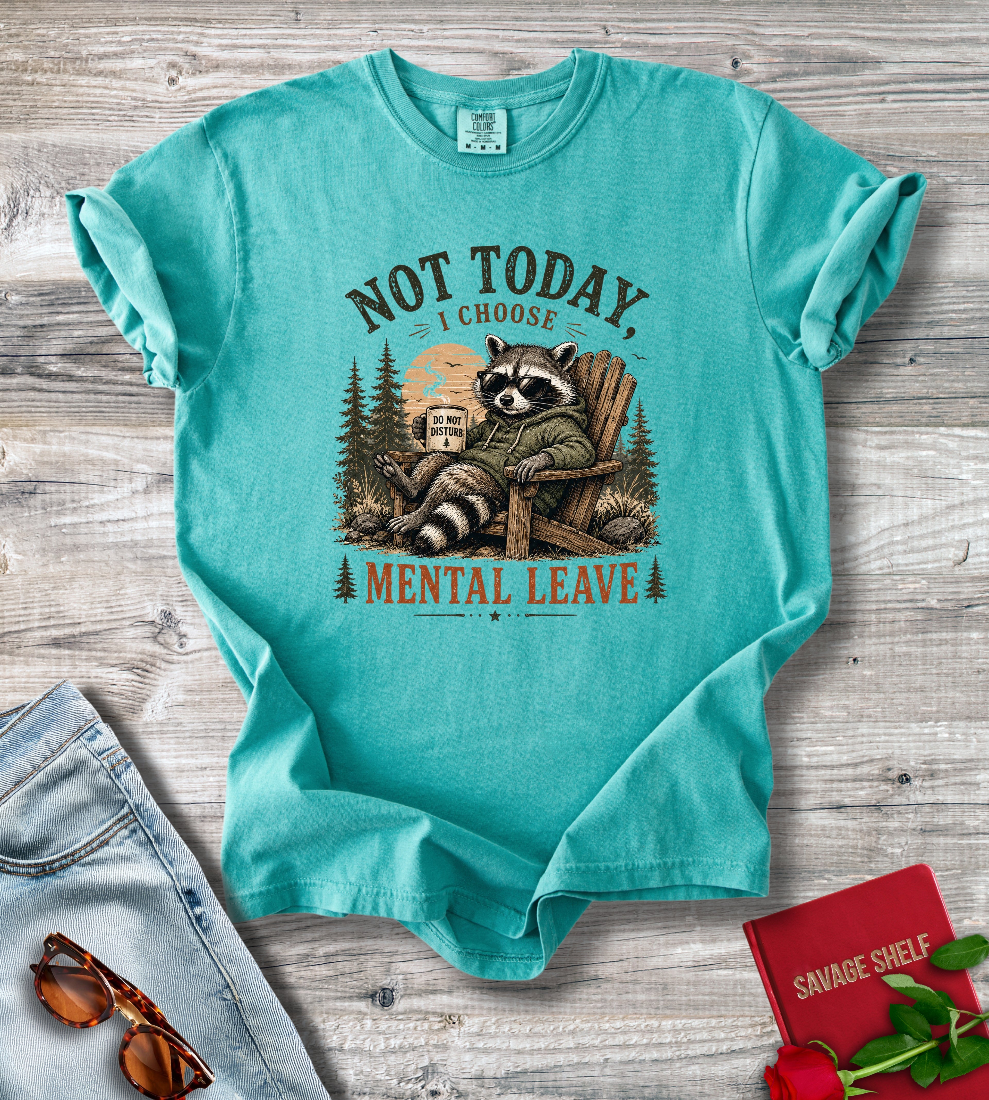 Not Today I Choose Mental Leave Raccoon Graphic T-Shirt