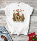 Peace Out Bad Vibes T-Shirt — 'I'm Outta Here' Desert Cowboy Tee