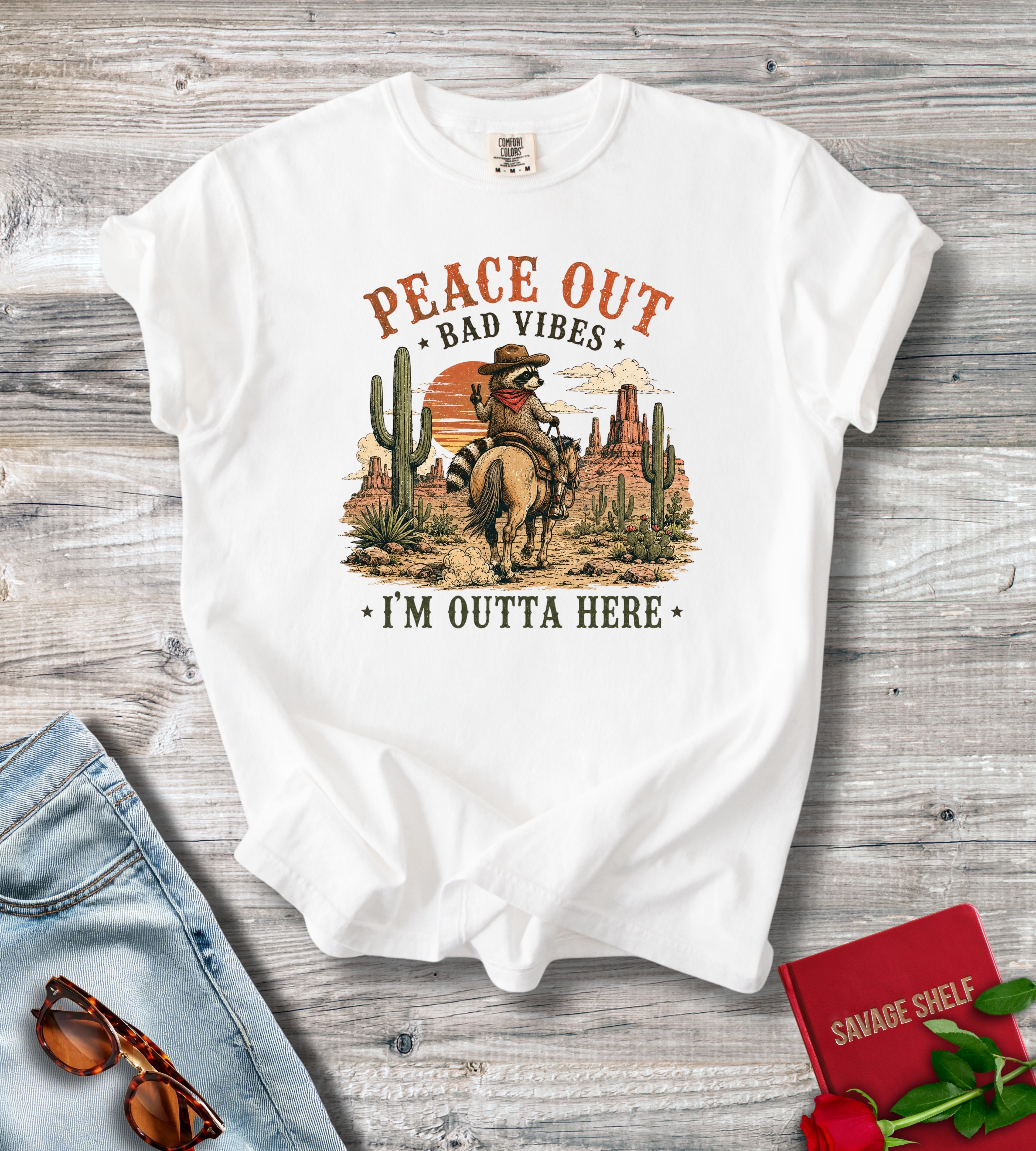 Peace Out Bad Vibes T-Shirt — 'I'm Outta Here' Desert Cowboy Tee