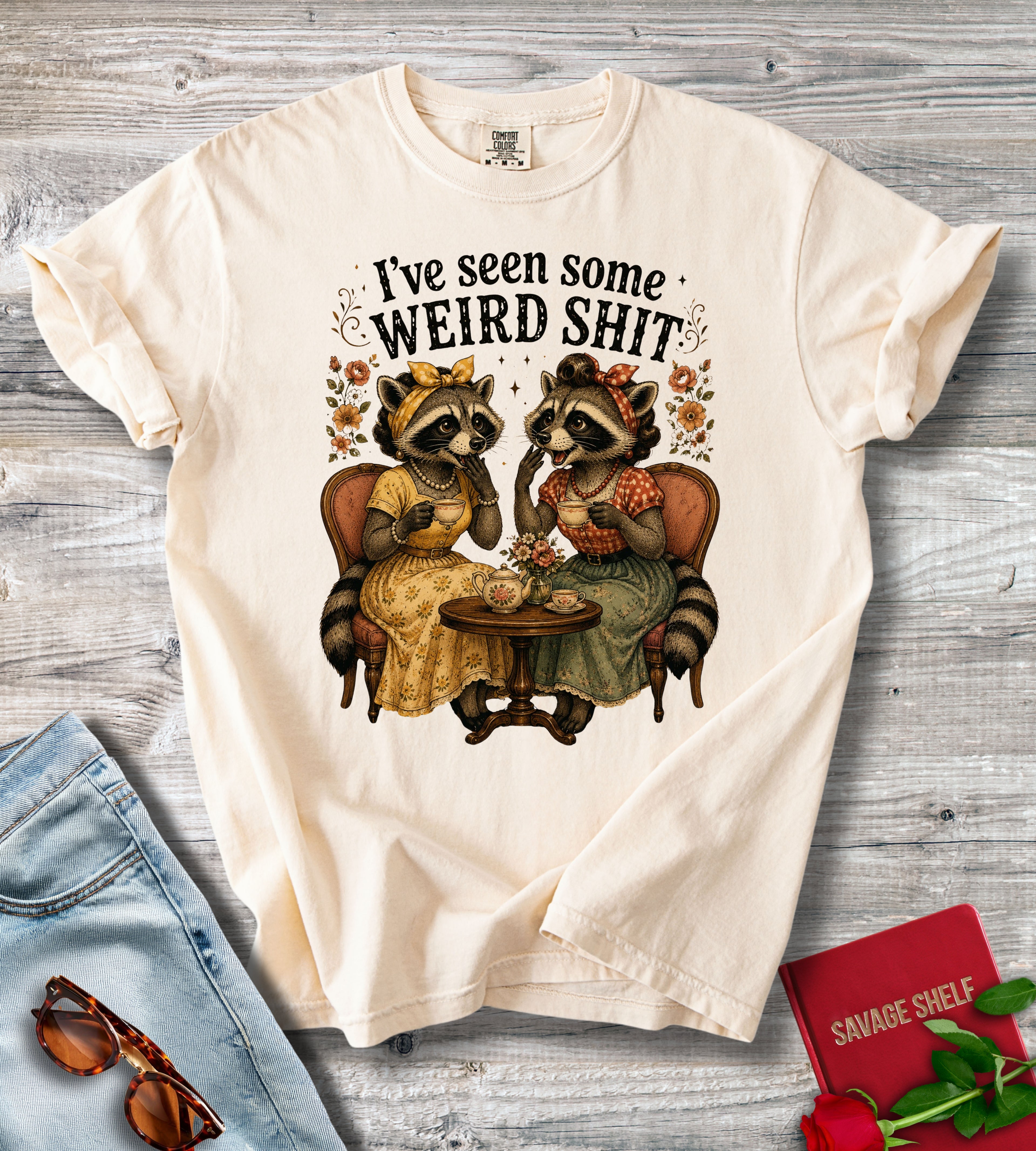 T-Shirt — “I’ve Seen Some Weird Shit” Raccoon Tea Party Vintage Graphic