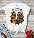 Seen Some Weird Shit T-shirt