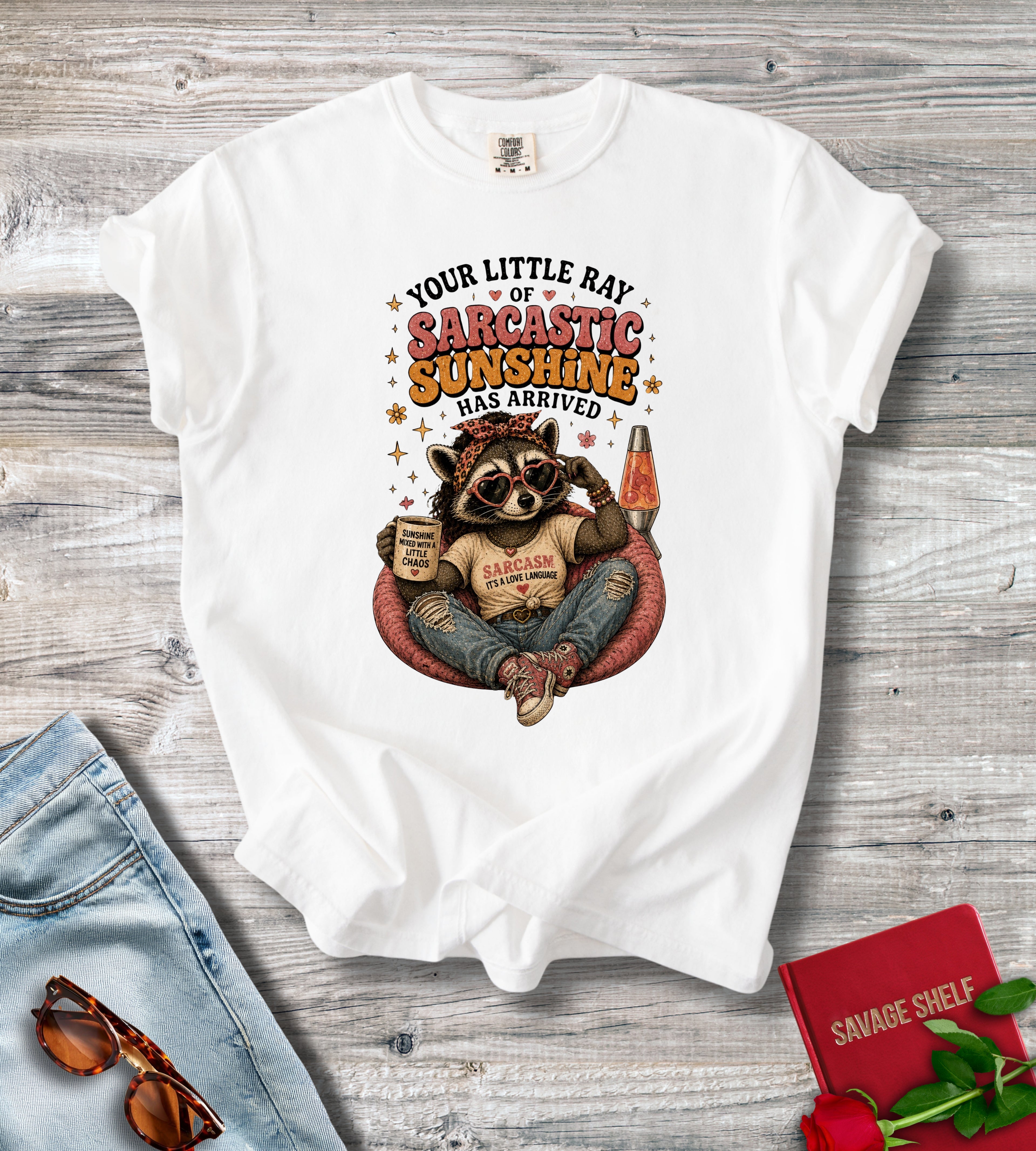 Sarcastic Sunshine Raccoon T-Shirt — "Your Little Ray of Sarcastic Sunshine Has Arrived"