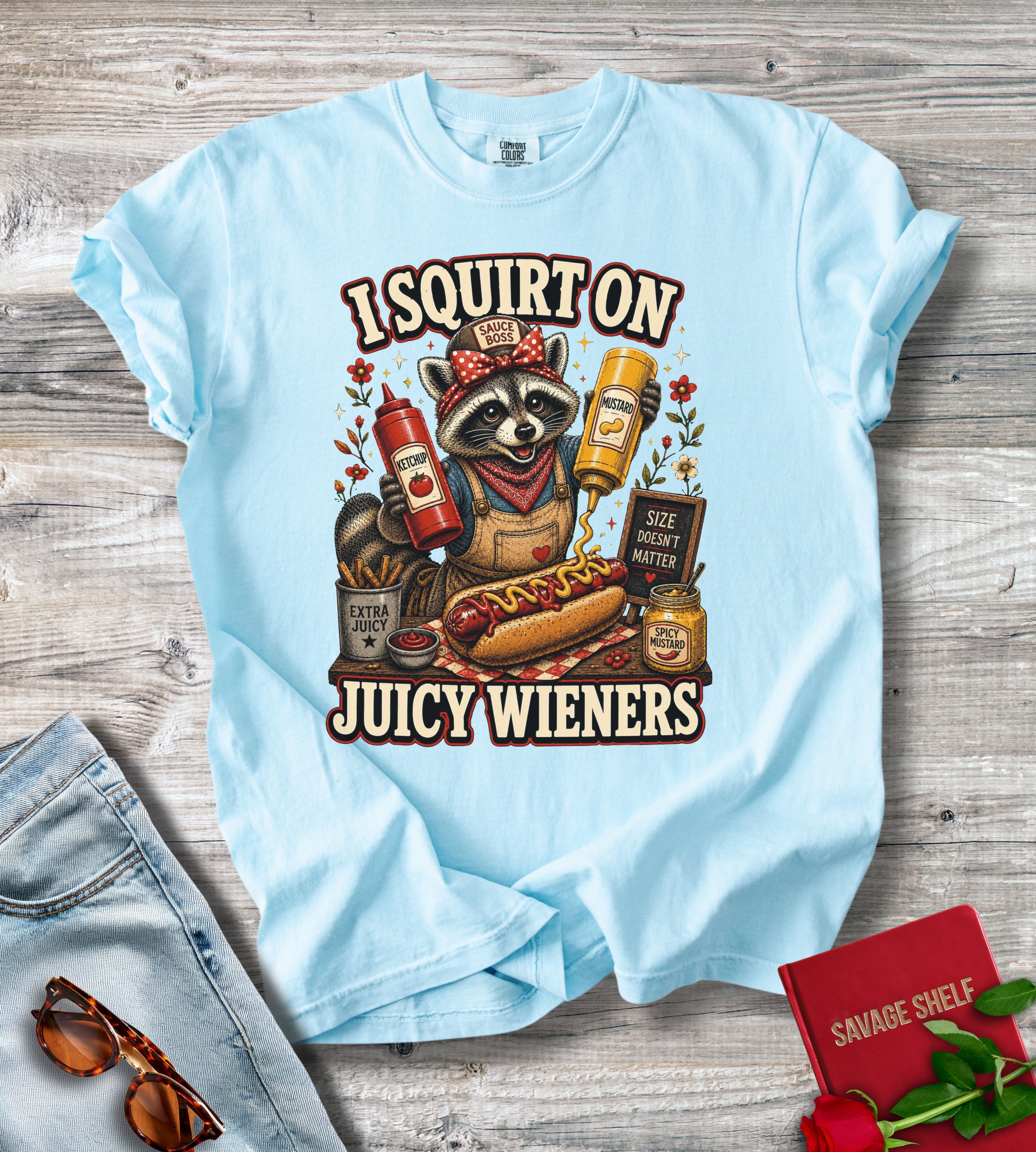 I Squirt On Juicy Wieners T-Shirt
