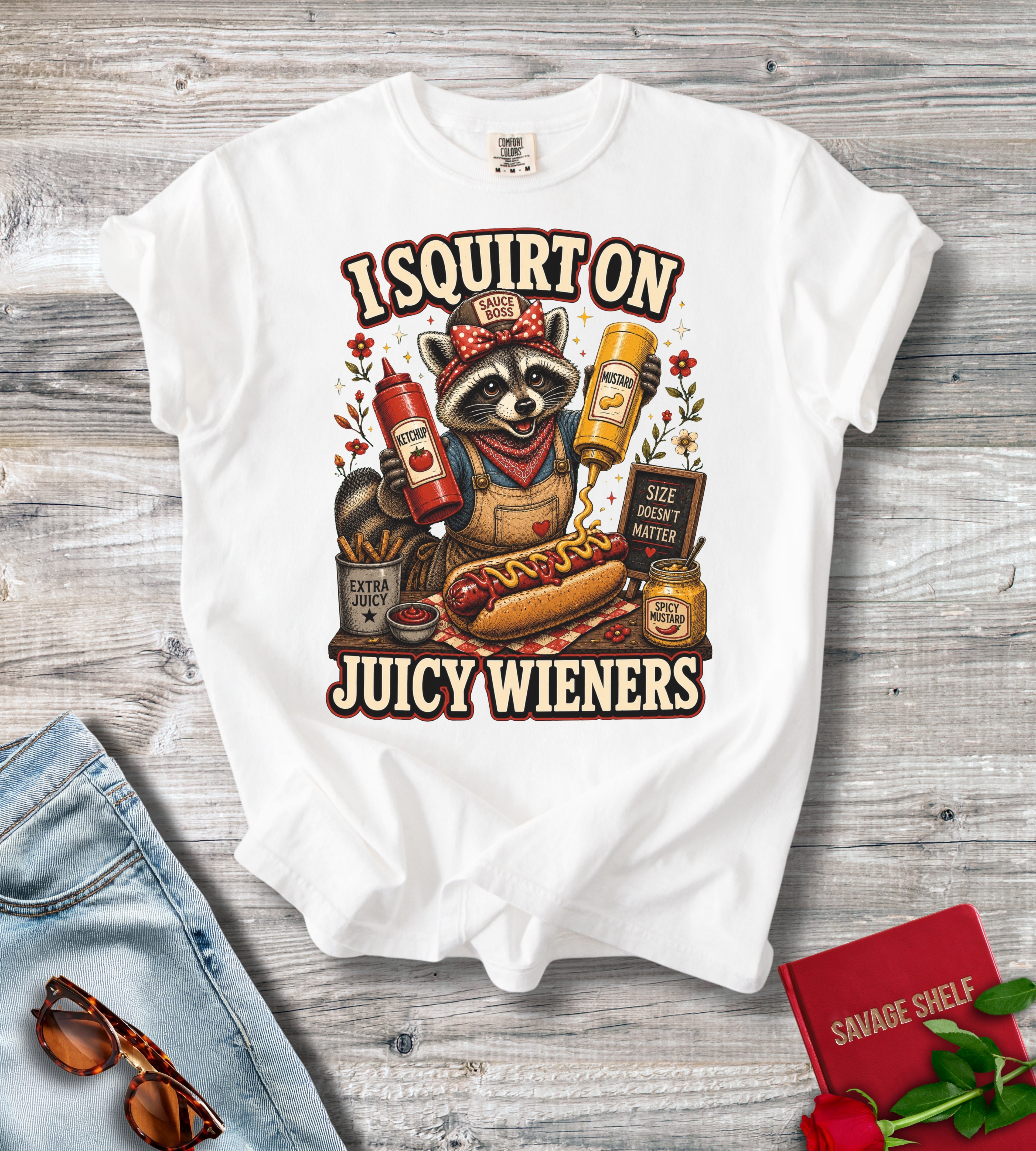 I Squirt On Juicy Wieners T-Shirt