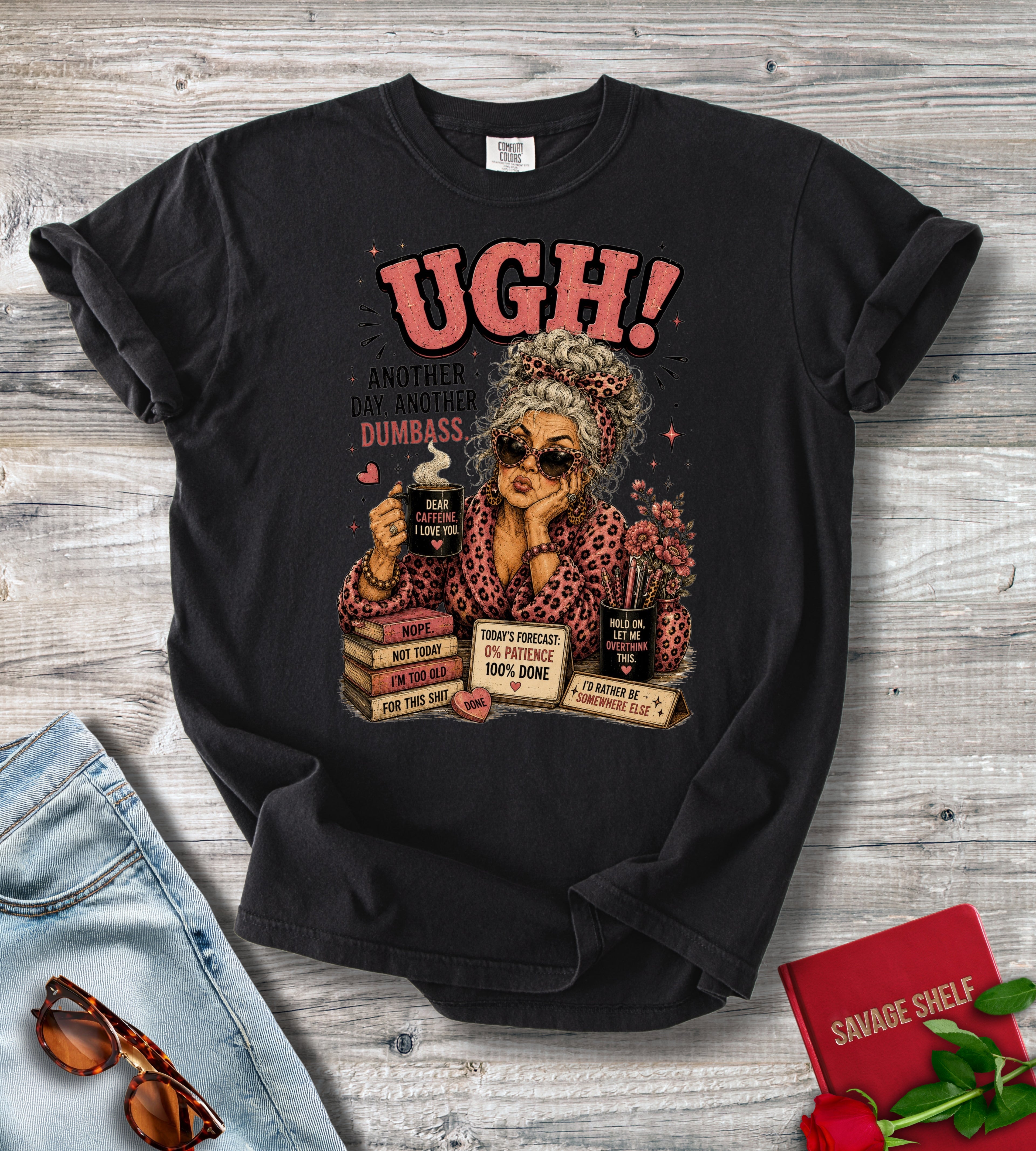 Ugh! Sarcastic Grandma T-Shirt — "Another Day, Another Dumbass" Retro Woman Design