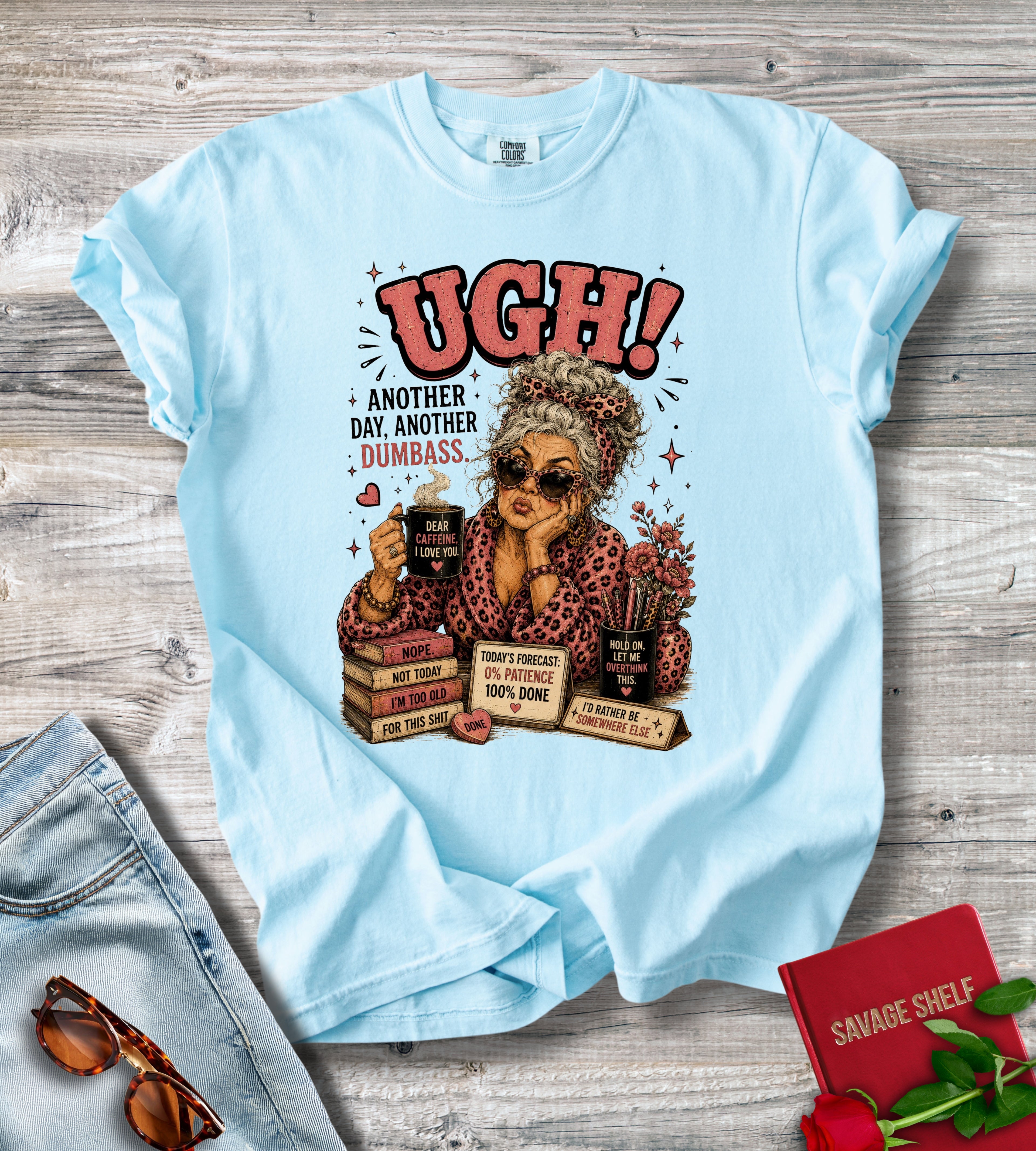 Ugh! Sarcastic Grandma T-Shirt — "Another Day, Another Dumbass" Retro Woman Design