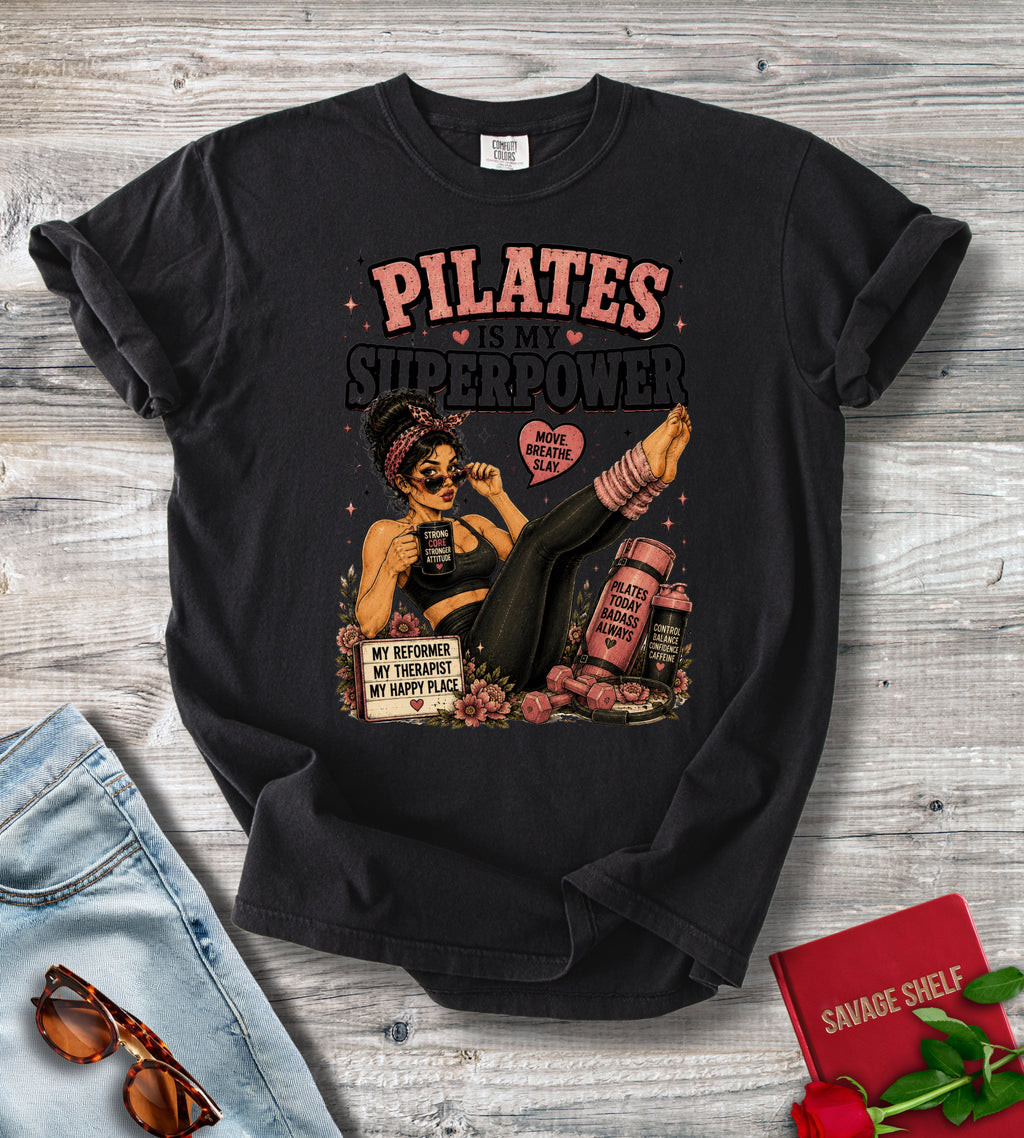 Pilates Is My Superpower T‑Shirt