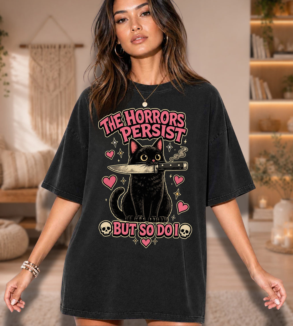 The Horrors Persist But So Do I Black Cat Graphic Tee