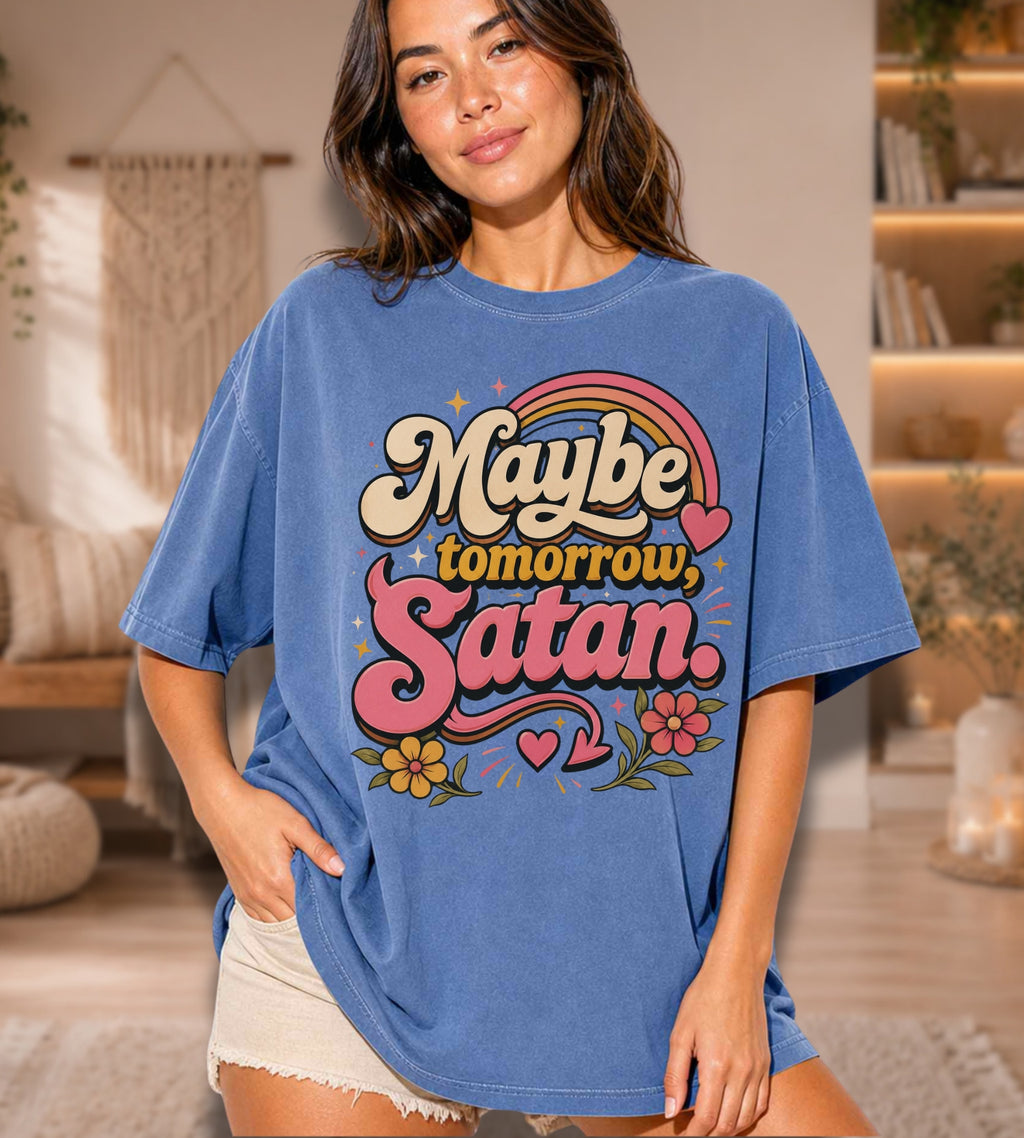Maybe Tomorrow Satan Graphic Tee – Funny Retro Sarcastic Shirt