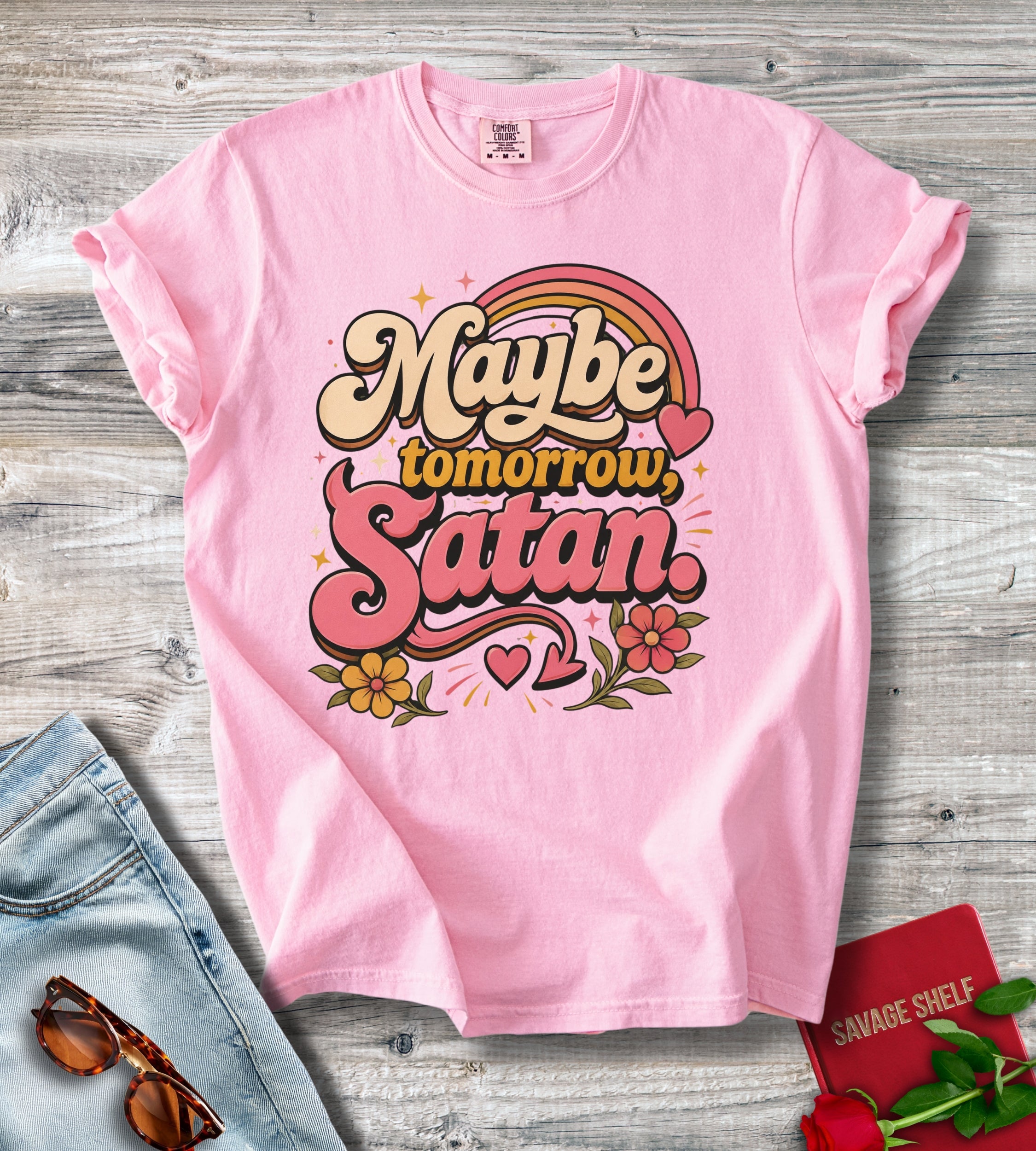 Maybe Tomorrow Satan T-Shirt