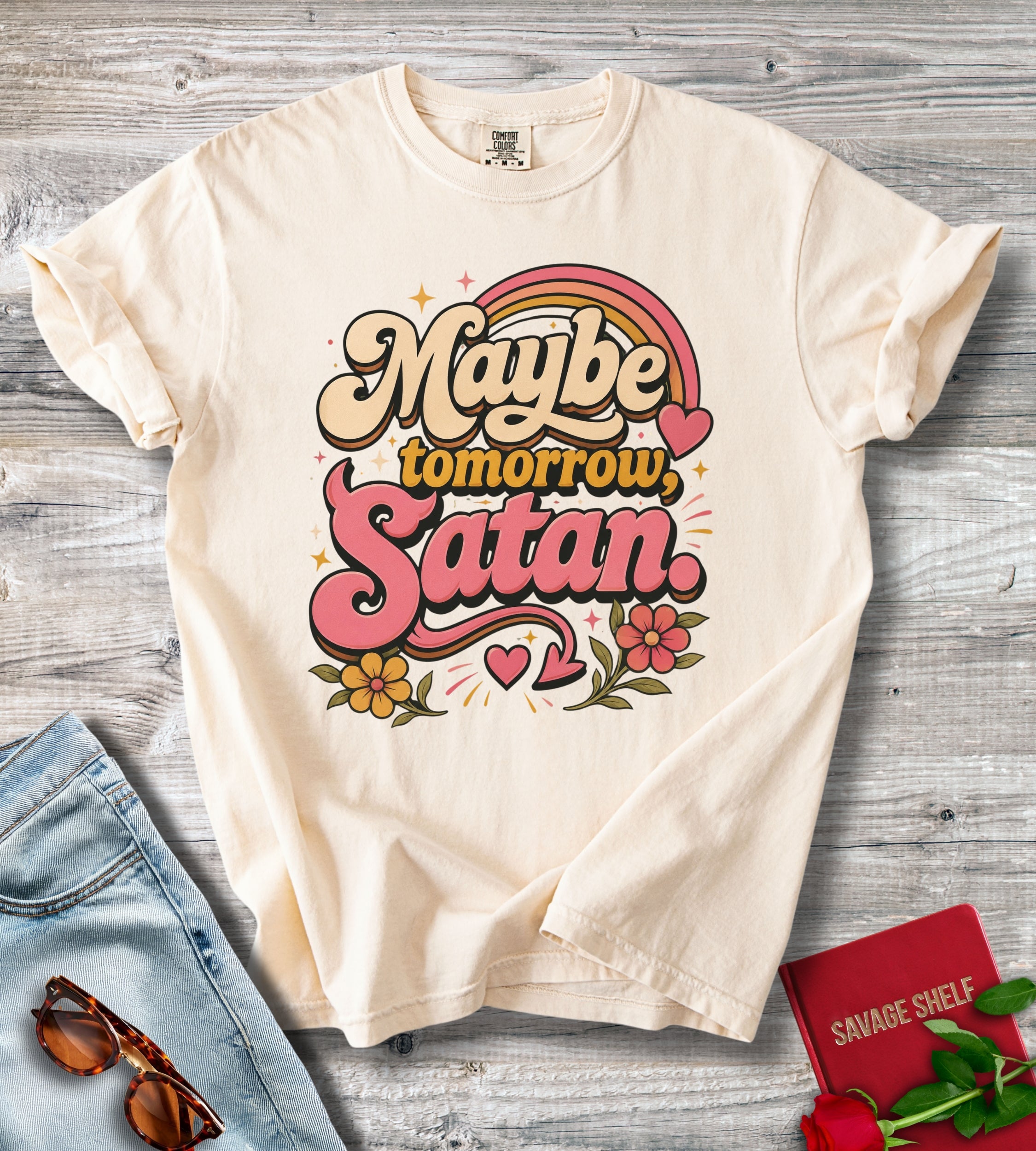 Maybe Tomorrow Satan T-Shirt