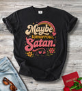 Maybe Tomorrow Satan Graphic Tee – Funny Retro Sarcastic Shirt