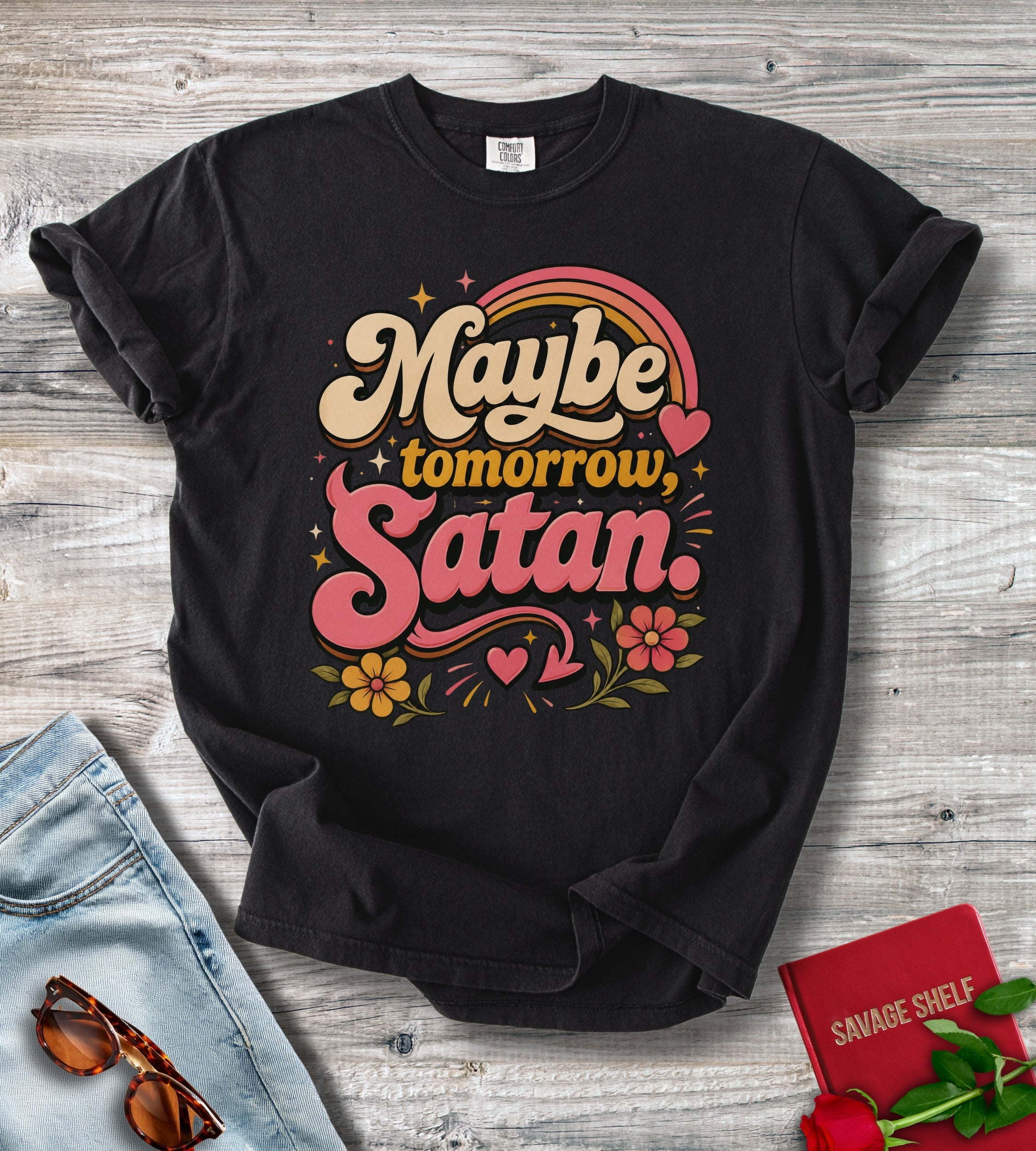 Maybe Tomorrow Satan Graphic Tee – Funny Retro Sarcastic Shirt