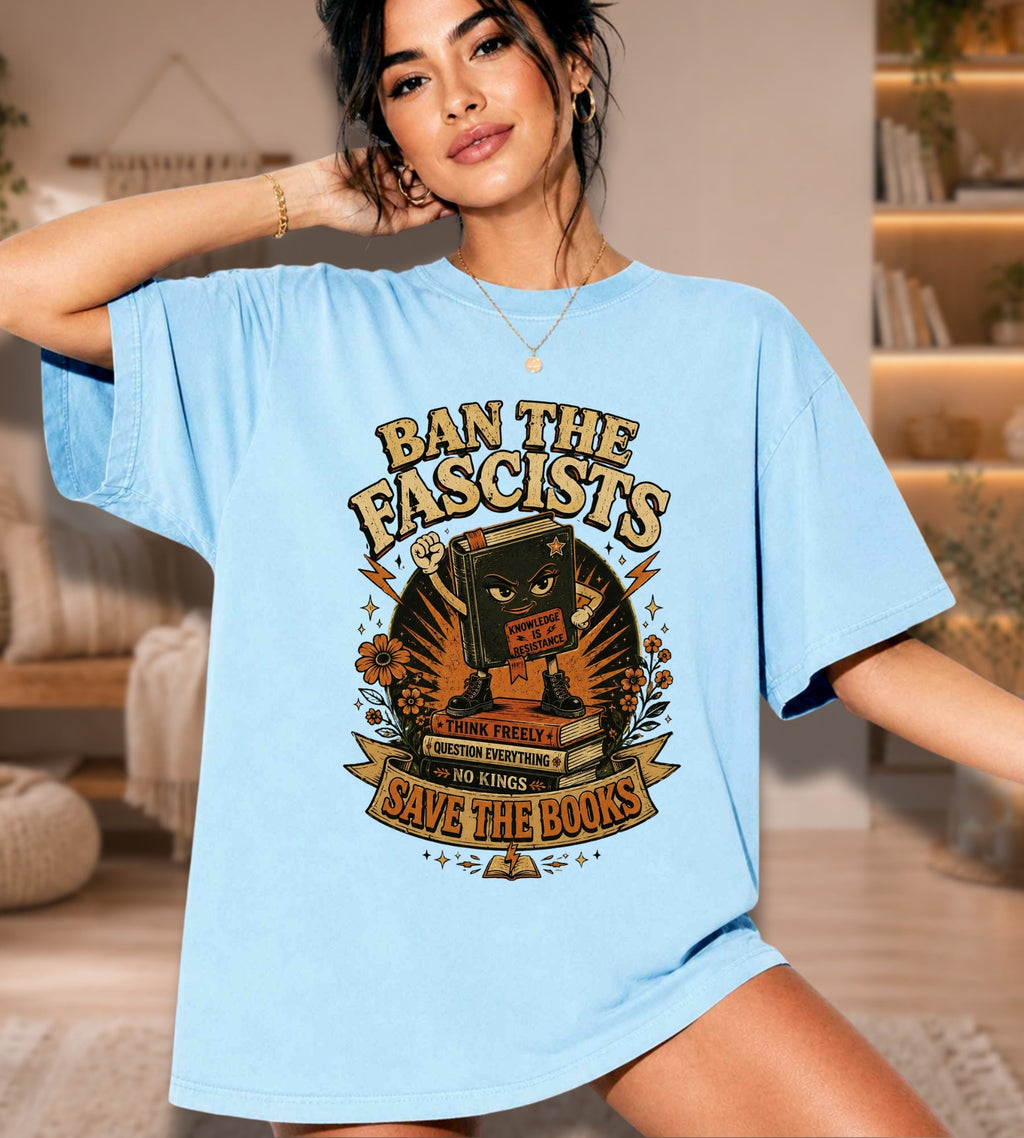 Ban the Fascists Save the Books T-Shirt