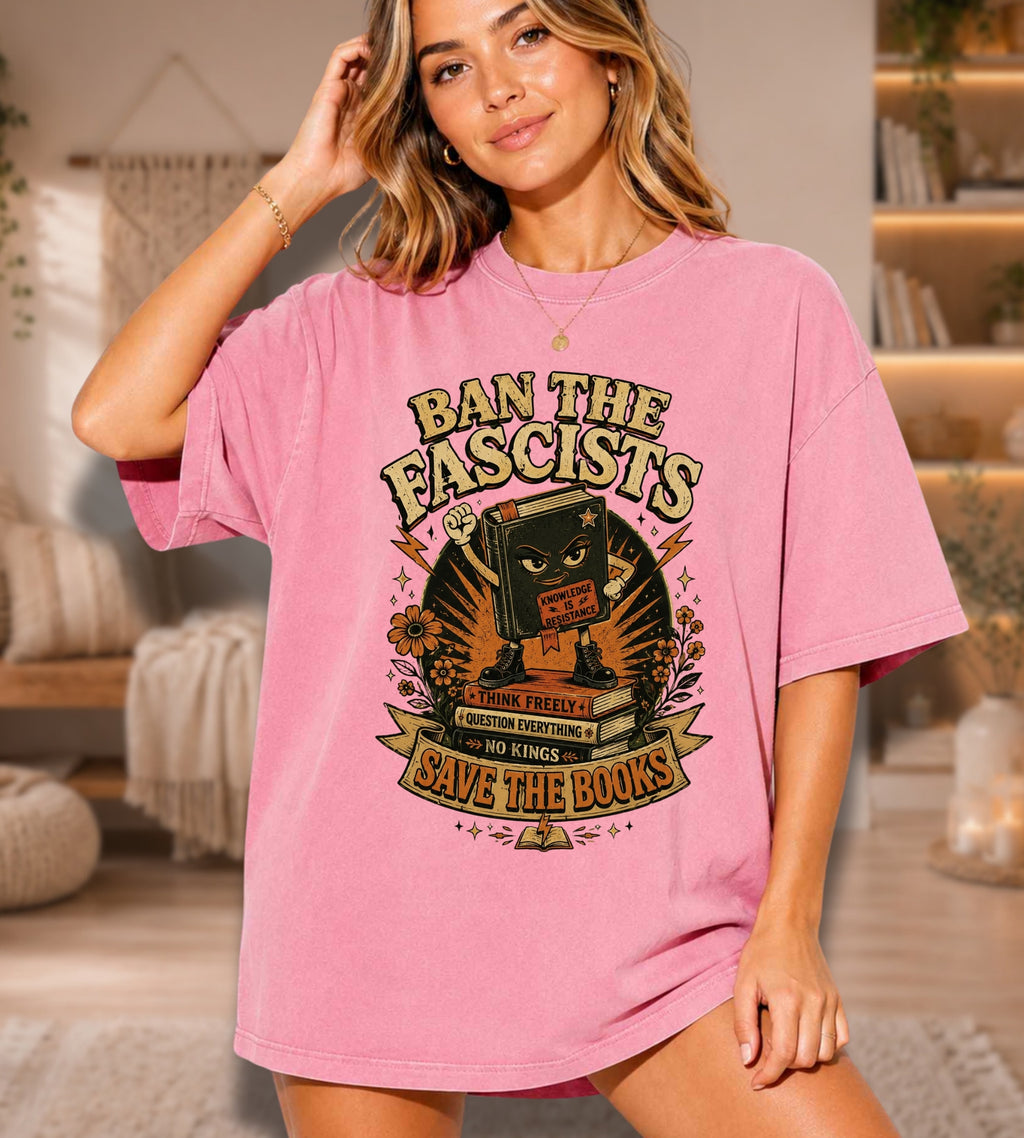 Ban the Fascists Save the Books T-Shirt