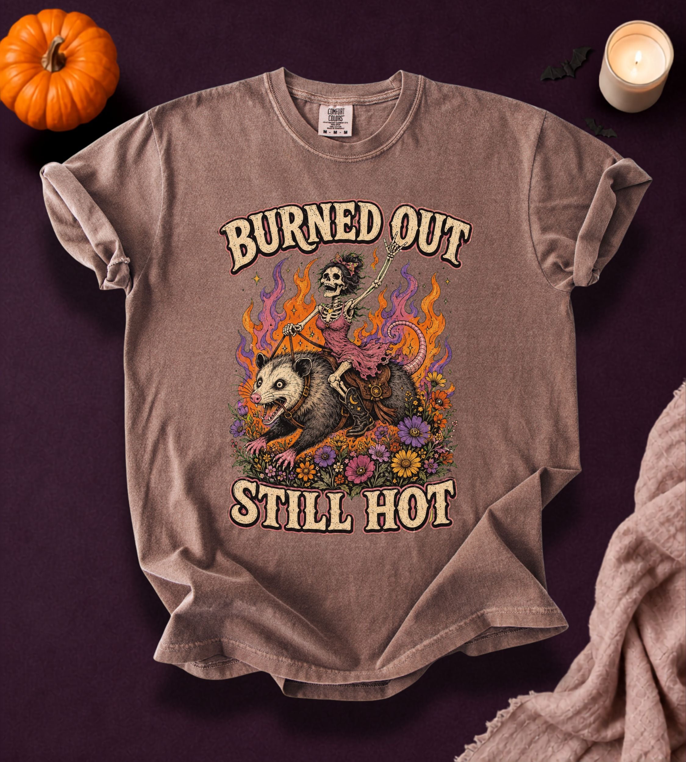 Burned Out Still Hot T-Shirt