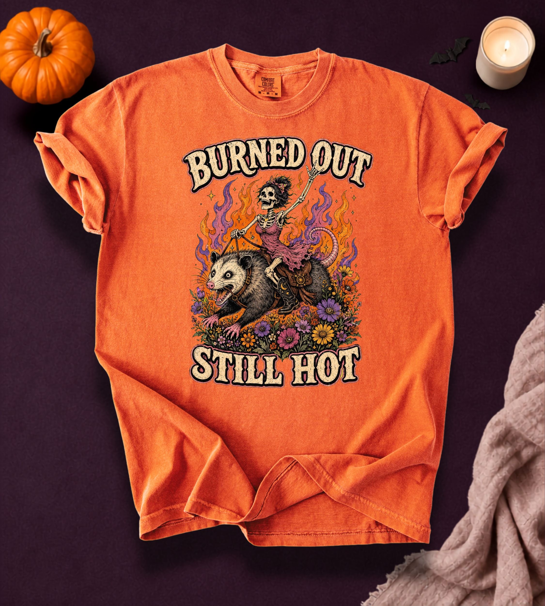 Burned Out Still Hot T-Shirt