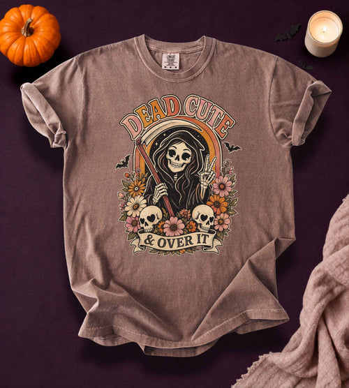 Dead Cute & Over It T-Shirt