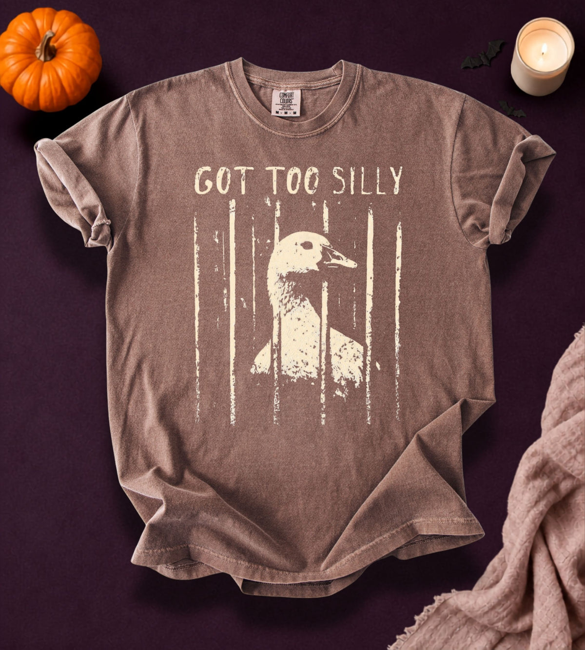 Got Too Silly Goose T-Shirt