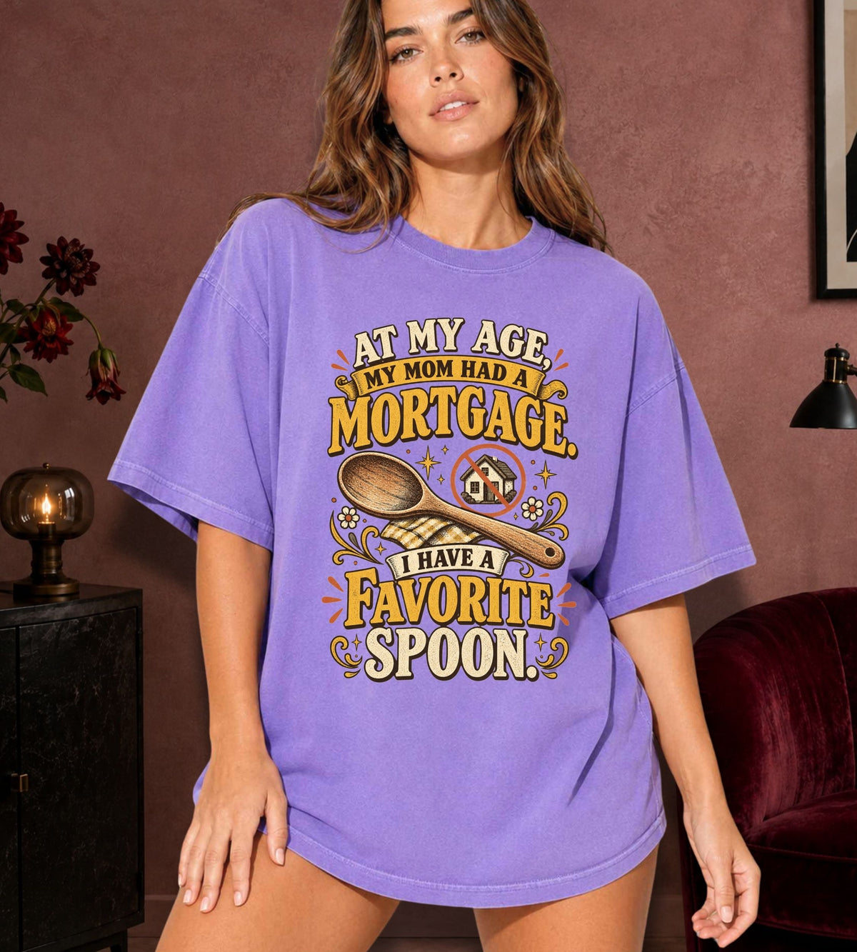 My Age My Mom Had Mortgage T-Shirt