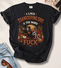 Thanksgiving and the word F*** T-Shirt